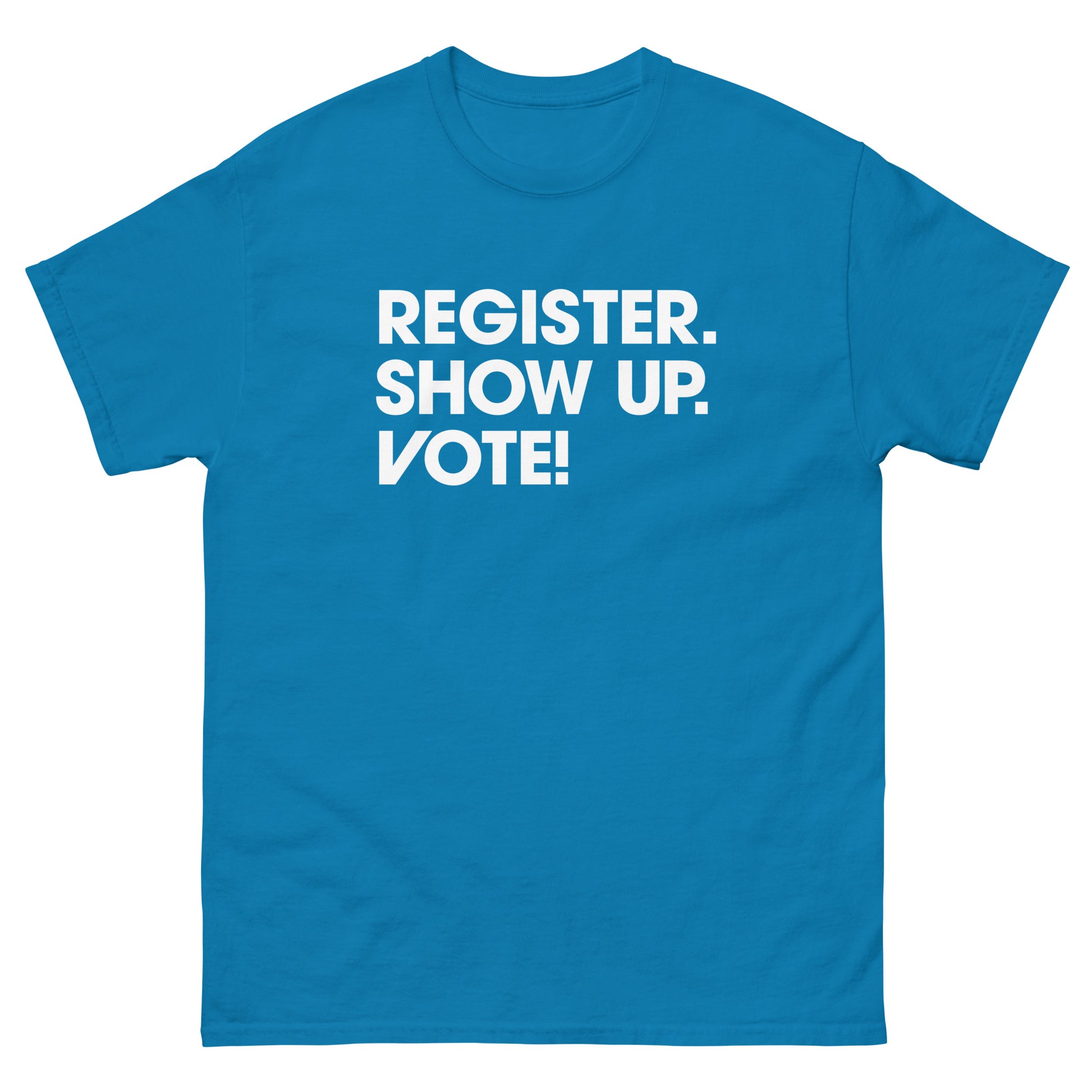 Teal unisex t-shirt showcasing bold stacked voting message encouraging people to register and vote.