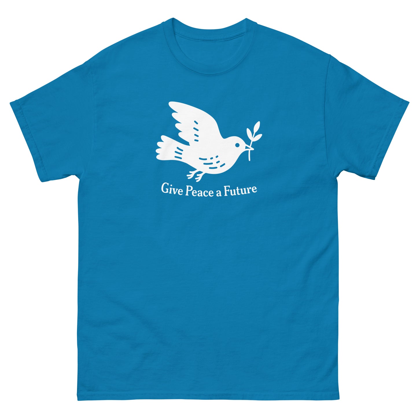 Teal blue unisex classic tee with white dove illustration and “Give Peace A Future” wording, clean anti-war activist apparel style.