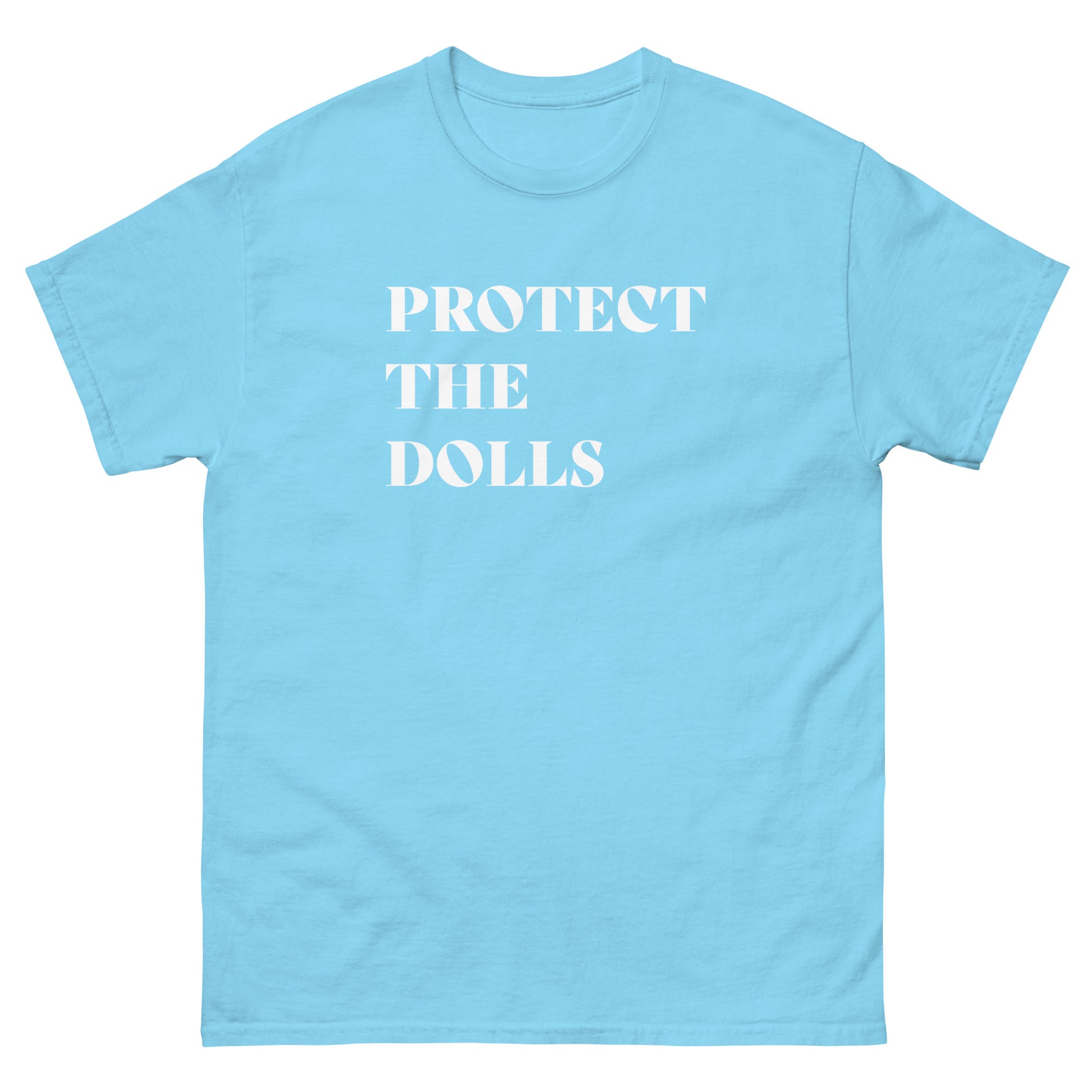 Sky blue unisex classic t-shirt featuring bold white serif typography reading “Protect The Dolls,” trans rights ally graphic apparel from Blue Wave USA.