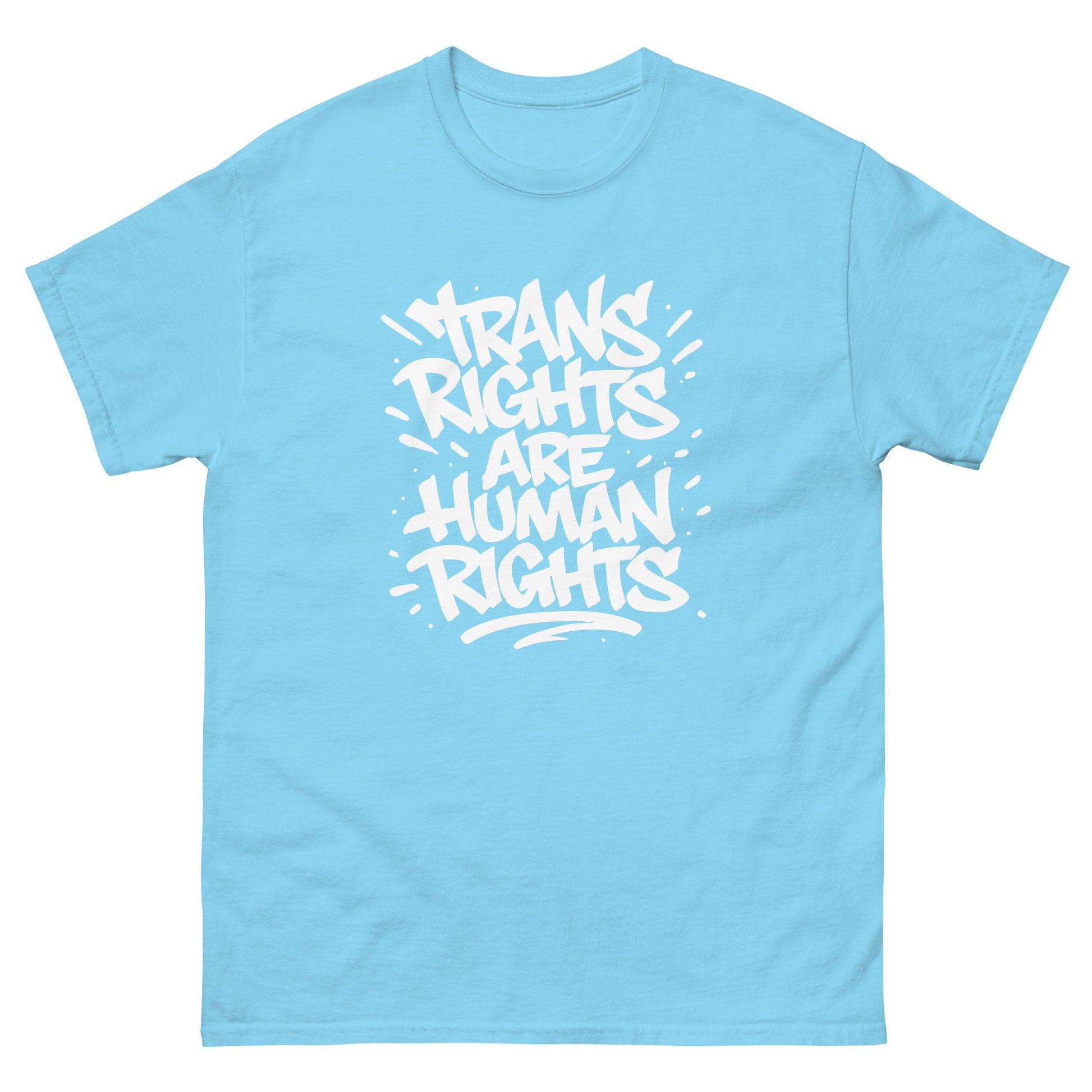 Cyan unisex classic t-shirt featuring hand-lettered burst typography reading “Trans Rights Are Human Rights.”