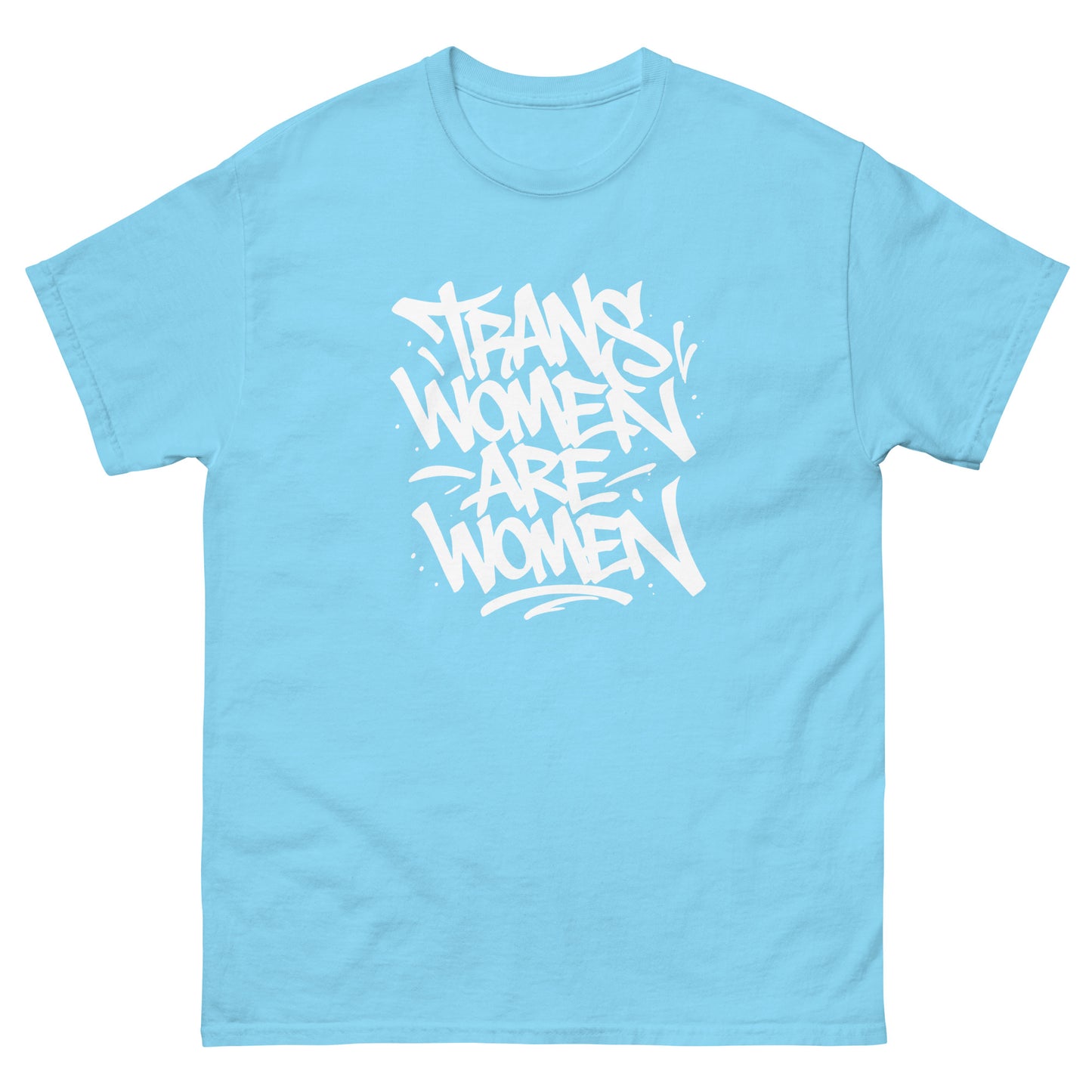 Light blue unisex classic t-shirt featuring bold hand-lettered typography reading “Trans Women Are Women,” activist apparel from Blue Wave USA.