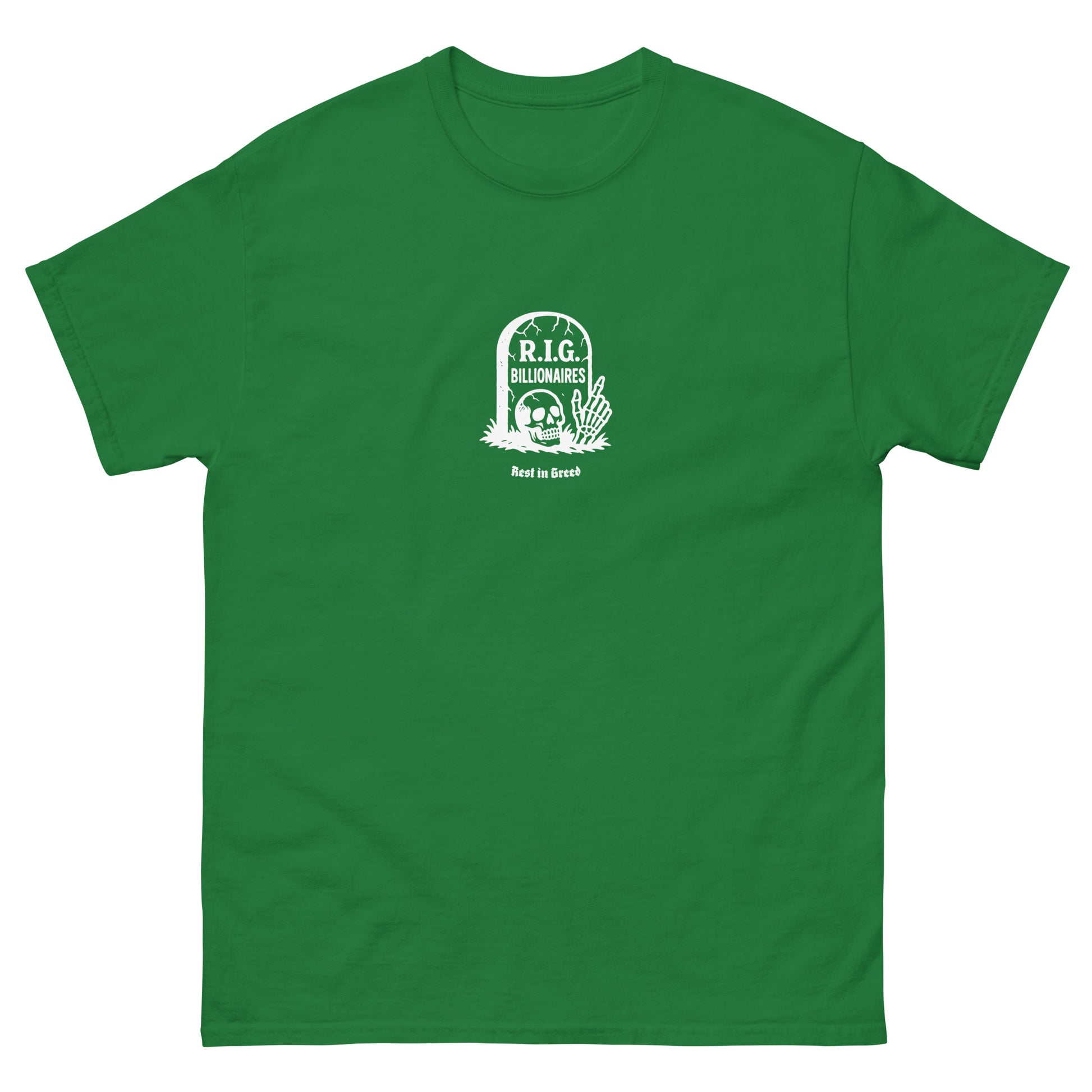 Front view of the R.I.G. Billionaires "Rest In Greed" Anti-Capitalist Unisex Classic Tee