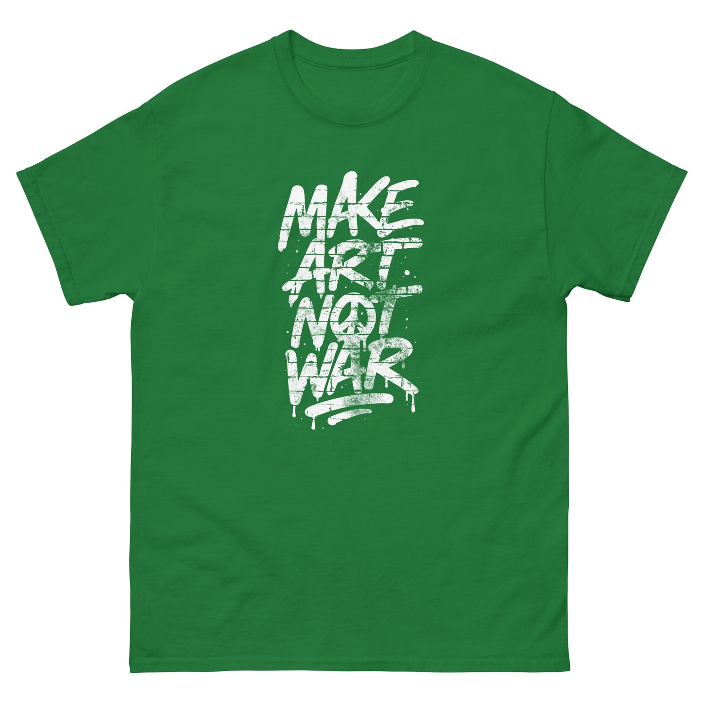 Kelly green unisex classic tee featuring centered graffiti-inspired typography reading “MAKE ART NOT WAR” in textured white print with expressive brushstroke detailing.
