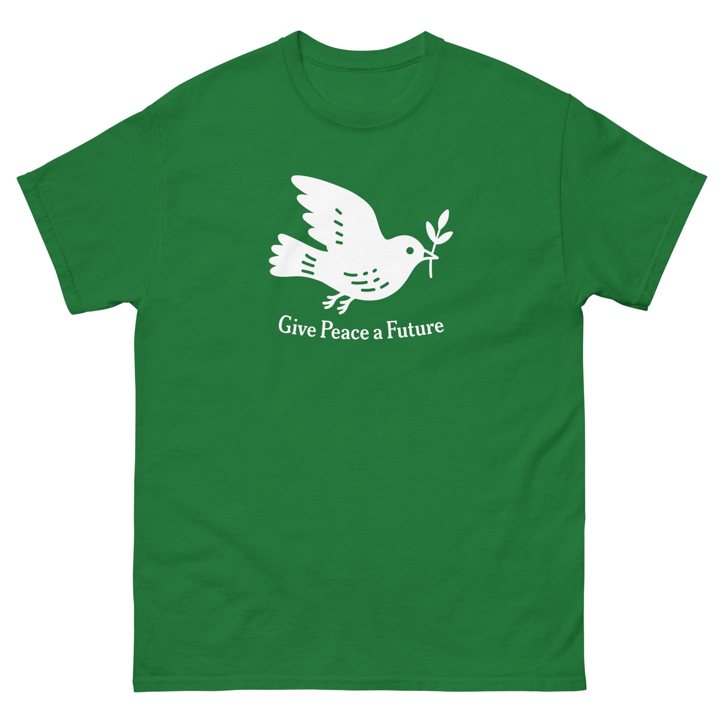 Green unisex classic T-shirt featuring flying white dove artwork with olive branch and peace slogan in hopeful justice-focused design.