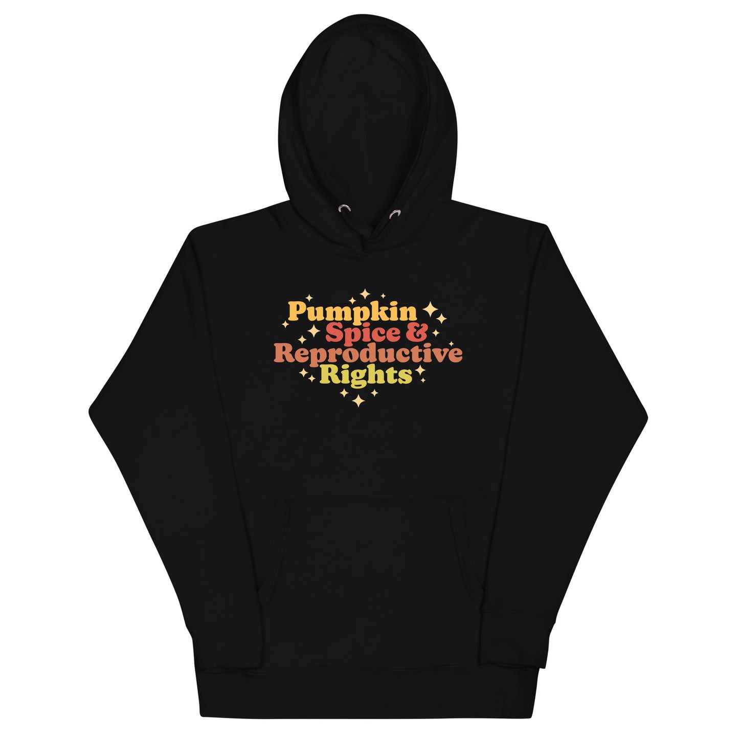 Pumpkin Spice and Reproductive Rights Feminist Unisex Hoodie