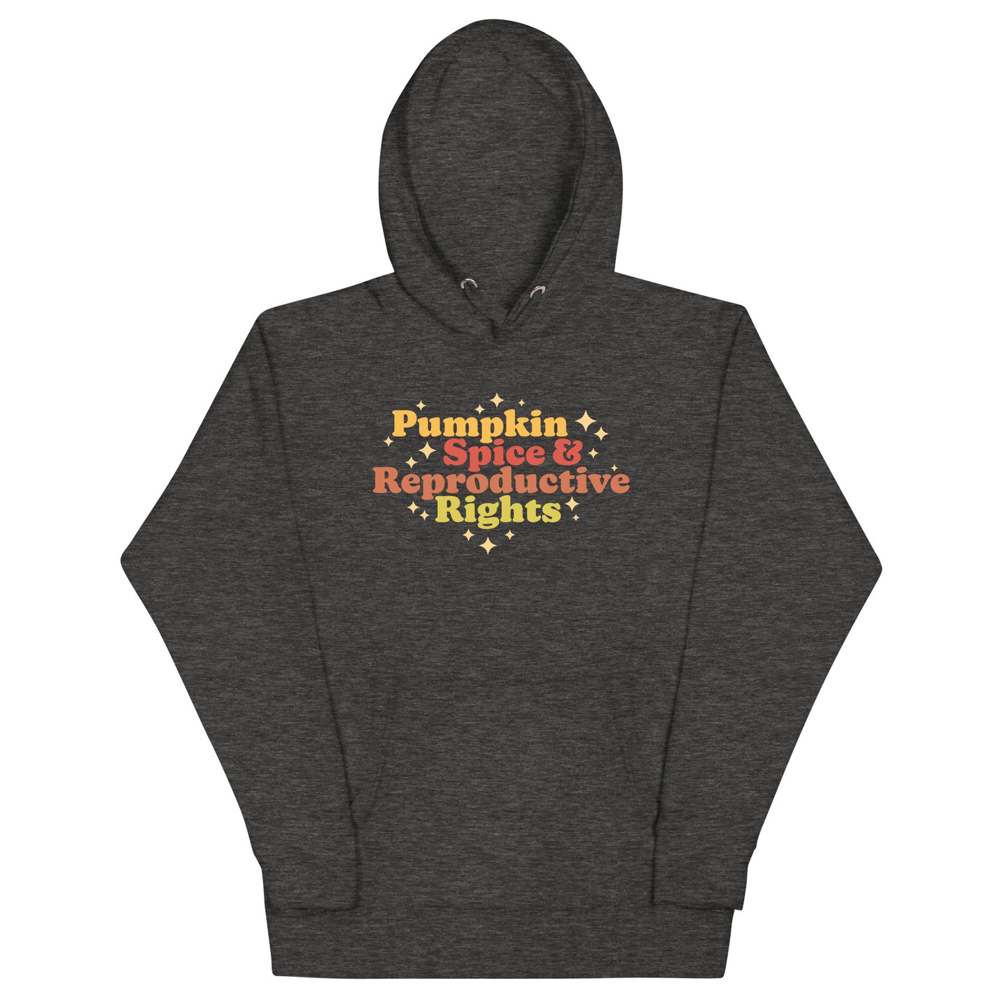 Pumpkin Spice and Reproductive Rights Feminist Unisex Hoodie