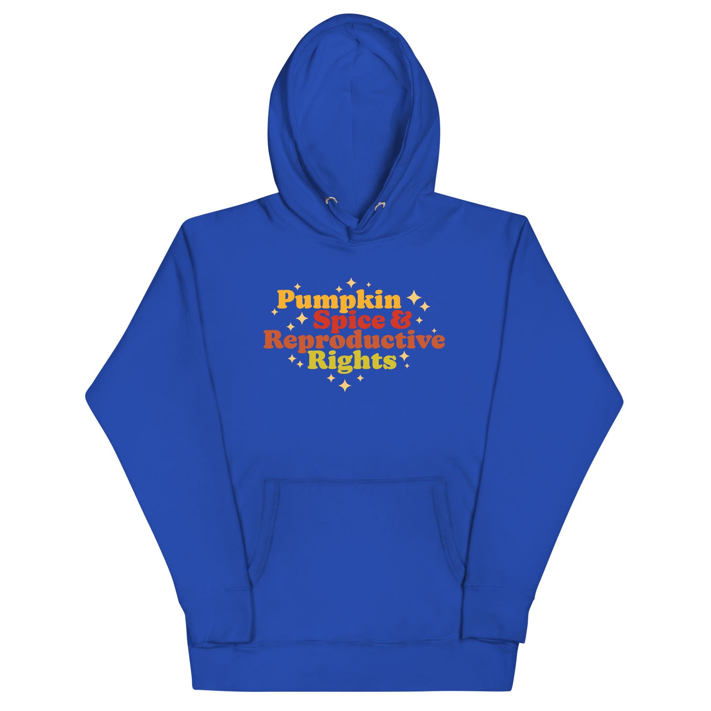 Pumpkin Spice and Reproductive Rights Feminist Unisex Hoodie