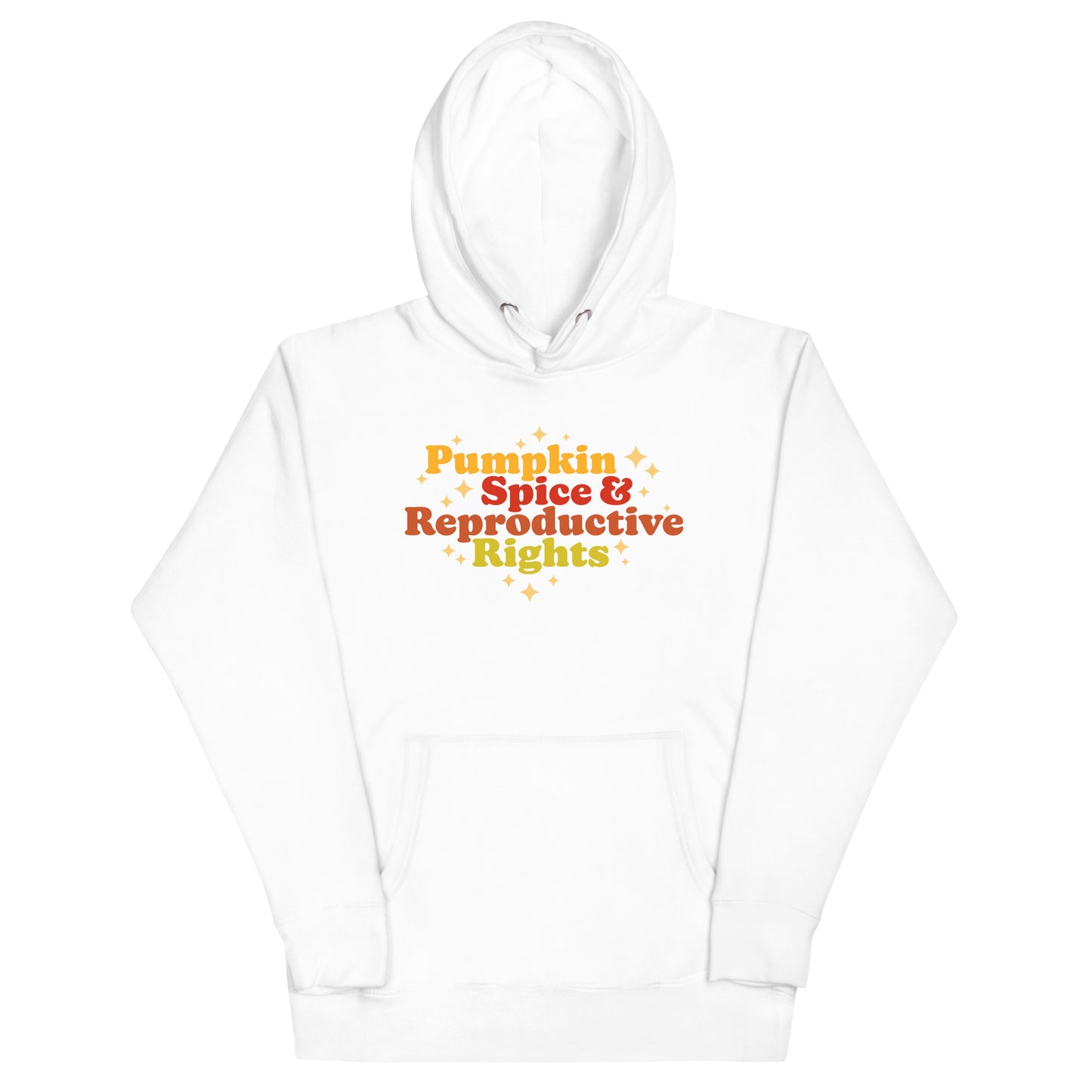 Pumpkin Spice and Reproductive Rights Feminist Unisex Hoodie