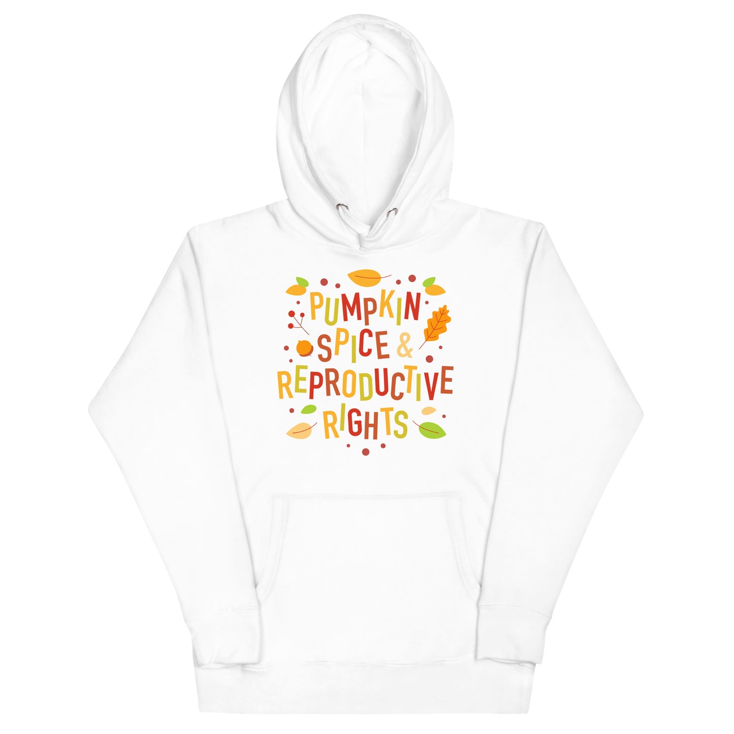 Pumpkin Spice and Reproductive Rights Feminist Unisex Hoodie