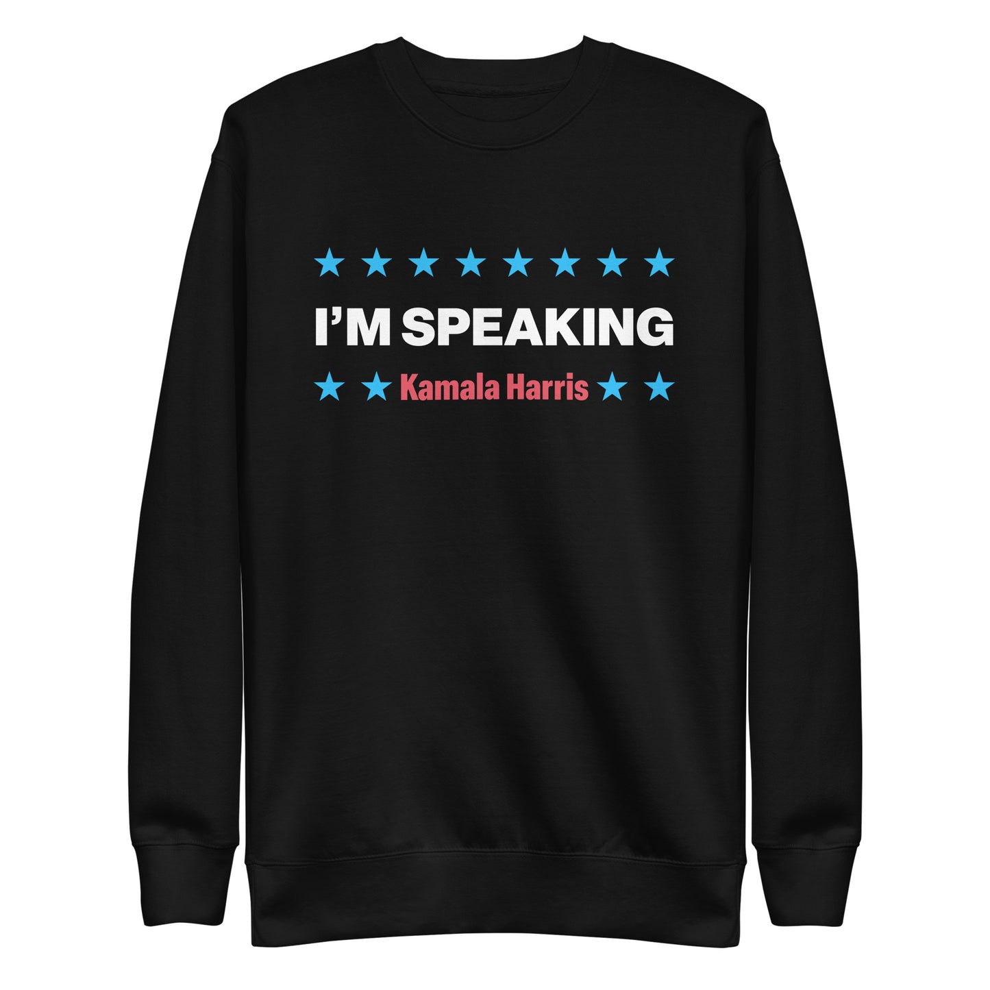 Kamala Harris I’m Speaking Unisex Premium Sweatshirt