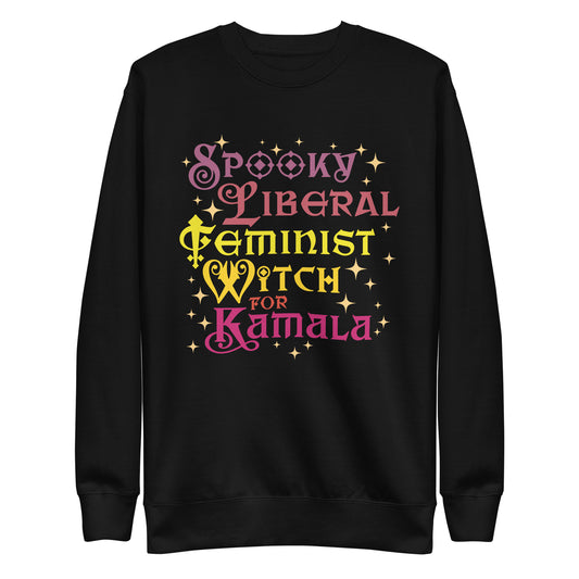 Spooky Liberal Feminist Witch For Kamala Harris Feminist Halloween Unisex Premium Sweatshirt