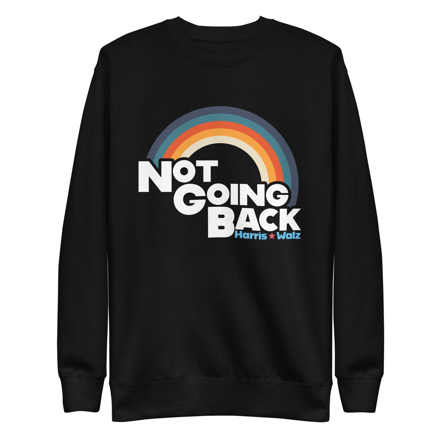 Not Going Back Kamala Harris Tim Walz Unisex Premium Sweatshirt