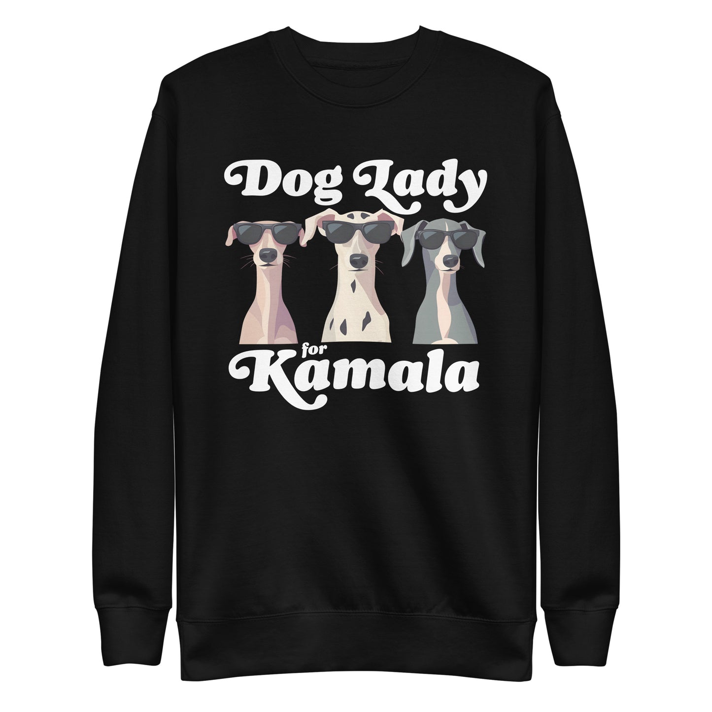 Dog Lady For Kamala Harris Unisex Premium Sweatshirt