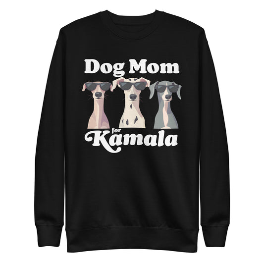 Dog Mom For Kamala Harris Unisex Premium Sweatshirt