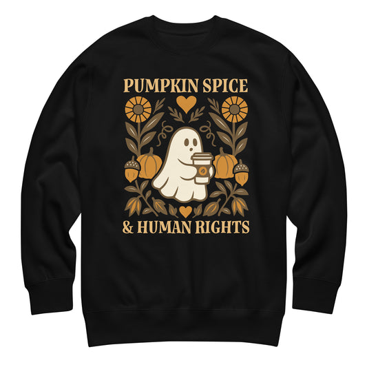 Black sweatshirt with “Pumpkin Spice & Human Rights” cozy ghost and pumpkin design, progressive autumn equality apparel.