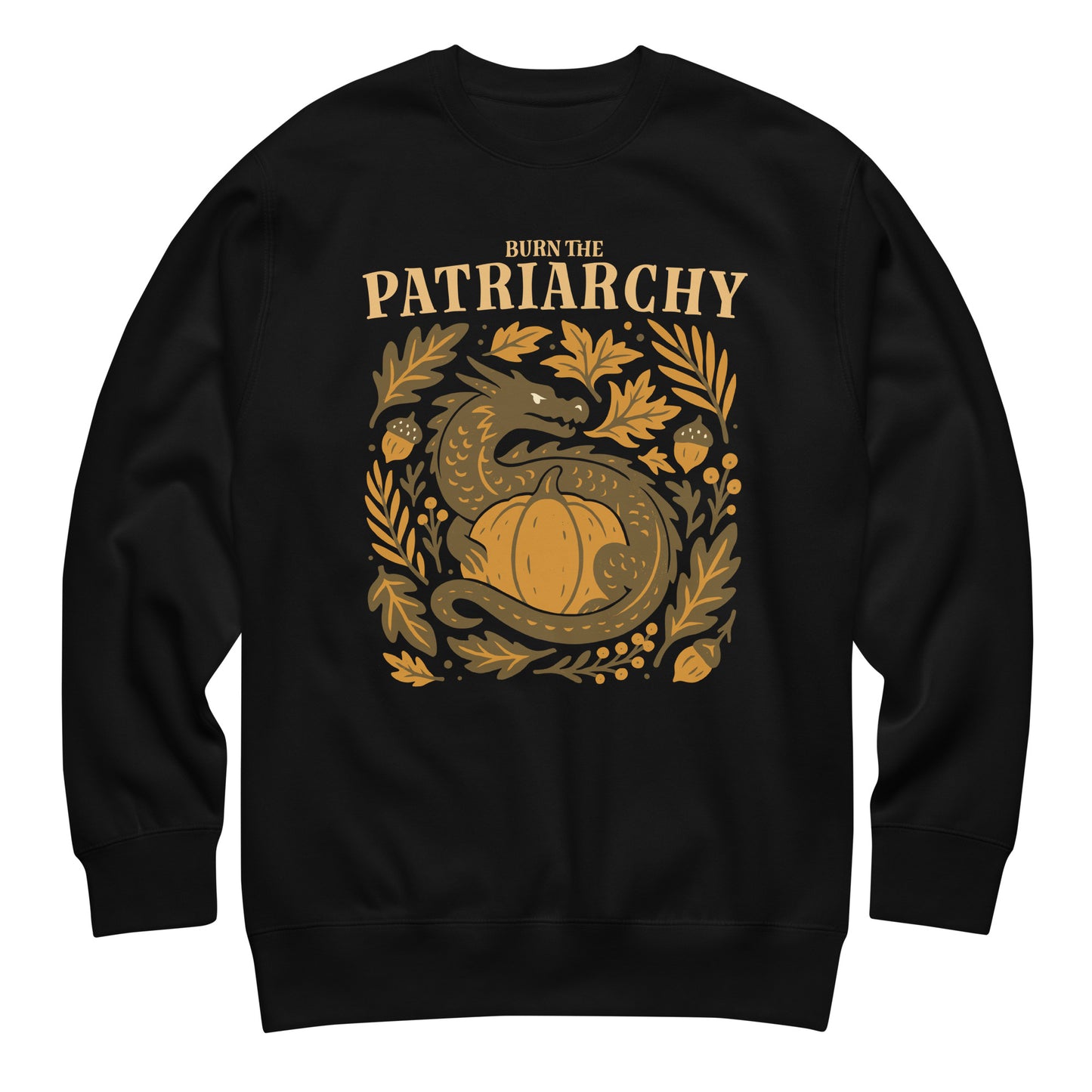 Black unisex sweatshirt with “Burn the Patriarchy” dragon and pumpkin design, feminist autumn equality apparel with acorns and leaves.