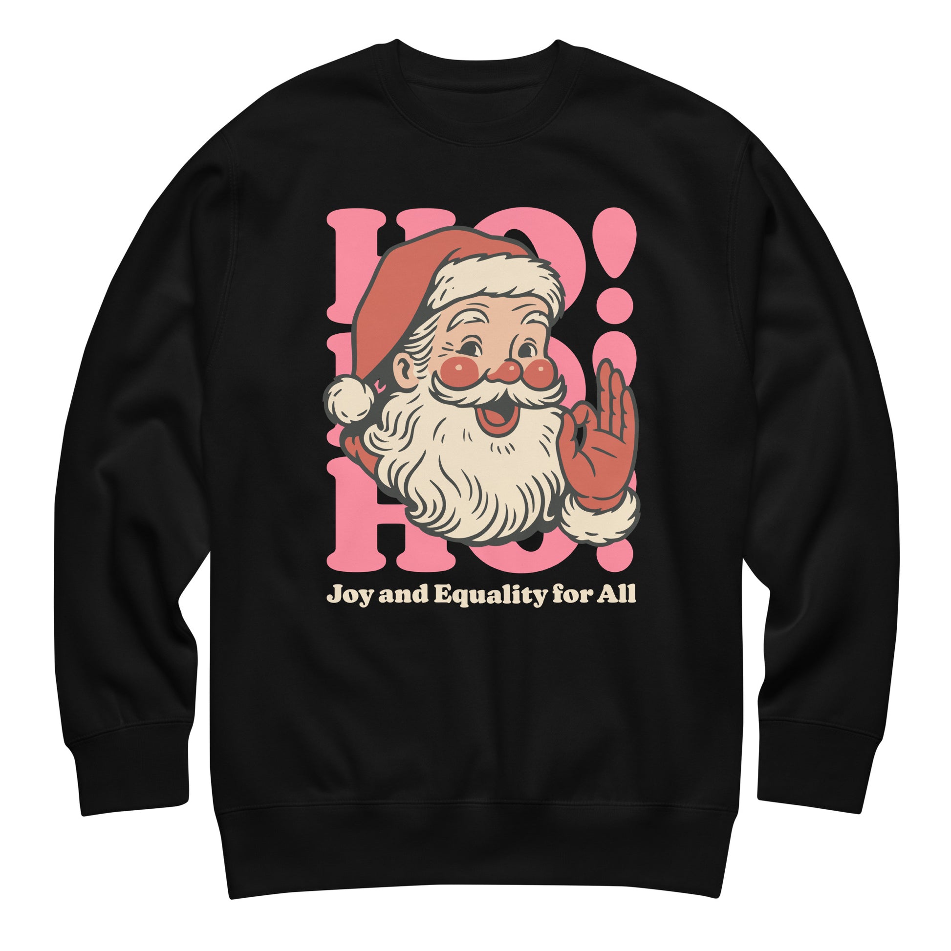 Black crewneck sweatshirt featuring a retro Santa illustration with pink accents and the phrase “Joy and Equality for All.”