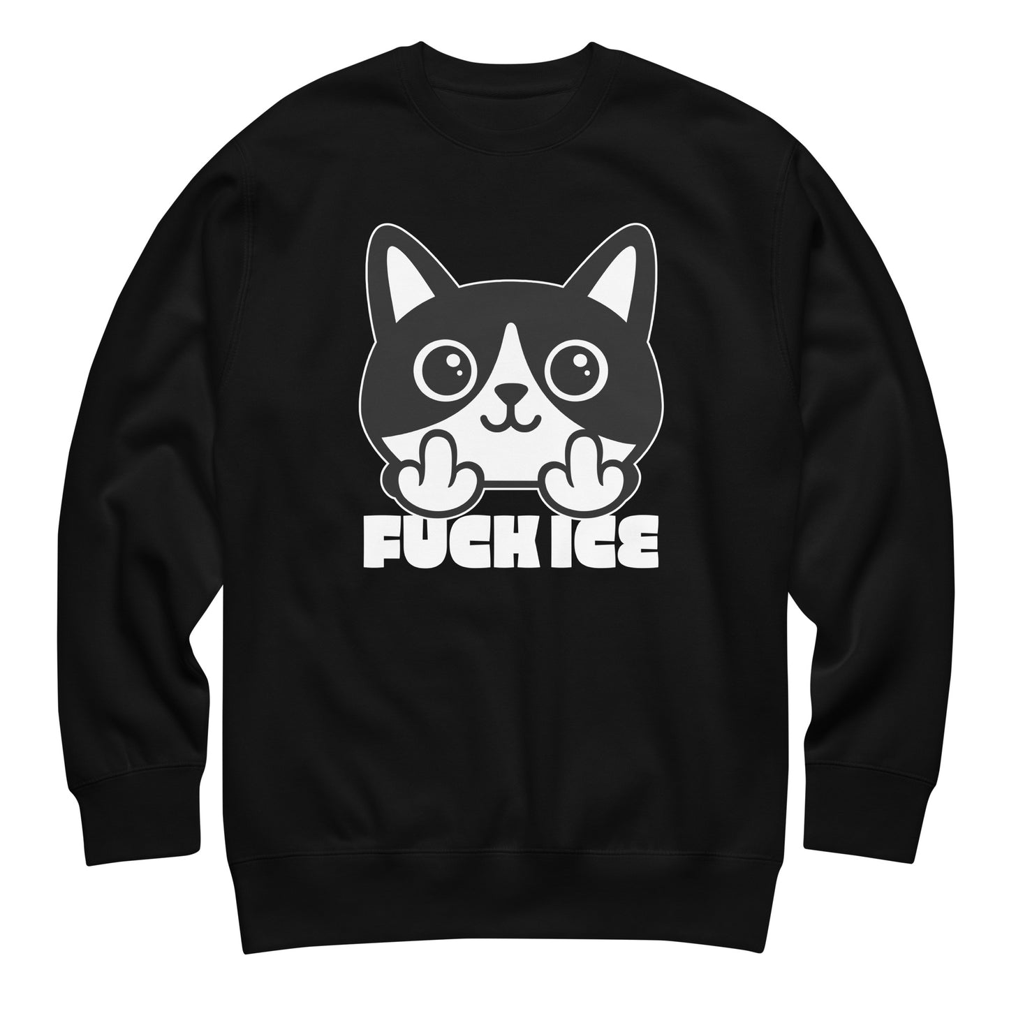 Black unisex premium sweatshirt featuring bold graphic cartoon cat flipping the middle finger, thick white line art, centered layout, printed message “FUCK ICE,” black sweatshirt color.