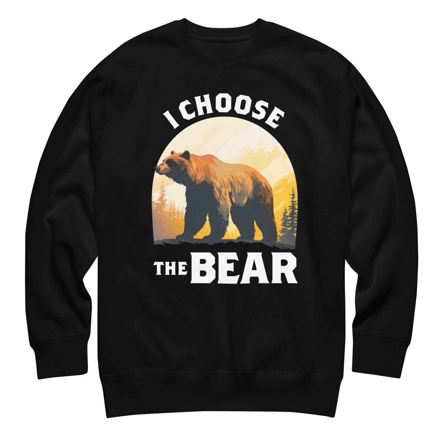 Black unisex premium sweatshirt featuring bear silhouette against golden sunset circle with phrase “I Choose The Bear,” women empowerment graphic design from Blue Wave USA.