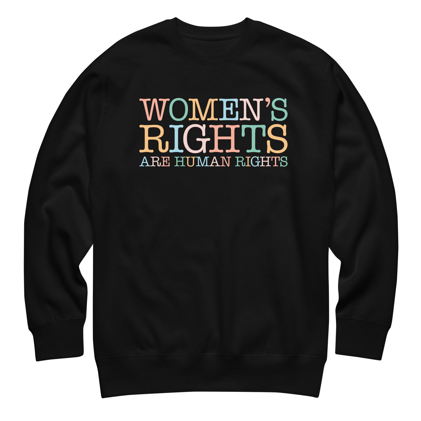 Black unisex premium sweatshirt featuring multicolor typography design with phrase “Women’s Rights Are Human Rights,” equality-focused activist sweatshirt from Blue Wave USA.