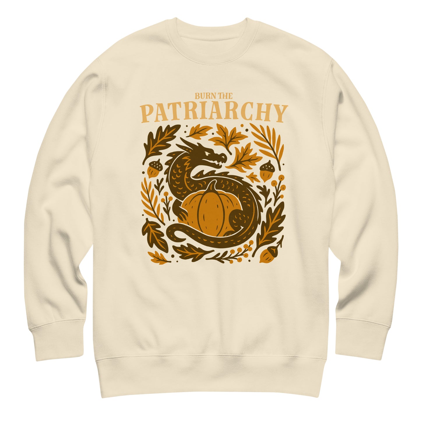 Cream “Burn the Patriarchy” feminist dragon sweatshirt with acorns and vines, autumn protest clothing for justice-minded wearers.