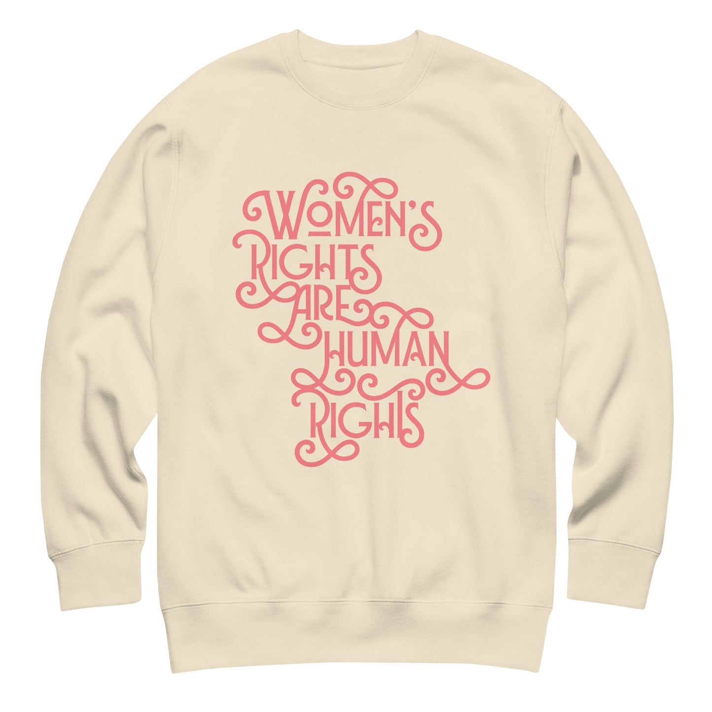 Cream “Women’s Rights Are Human Rights” sweatshirt, stylish feminist typography design supporting gender equality.