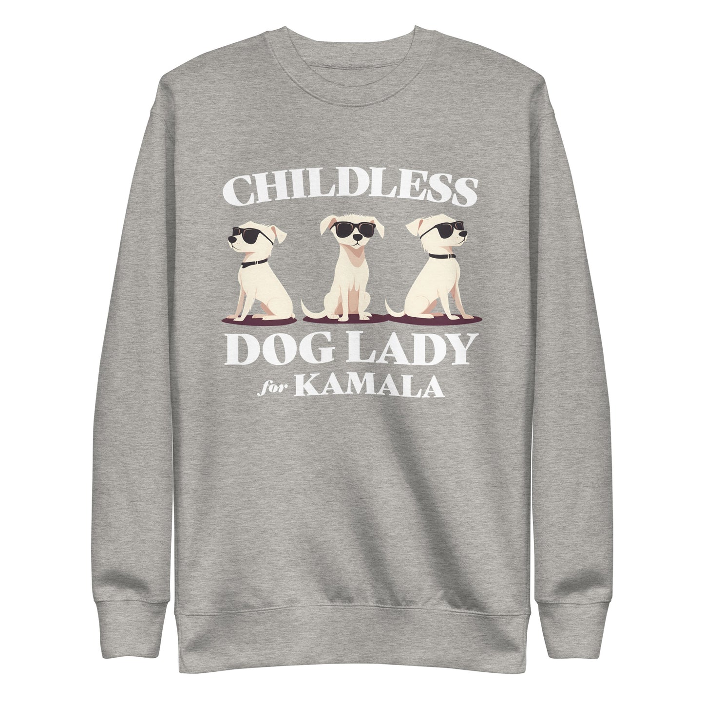 Childless Dog Lady For Kamala Unisex Premium Sweatshirt