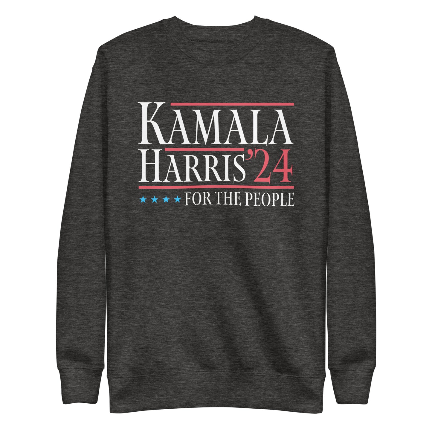 Kamala Harris For The People Kamala Harris 2024 Unisex Premium Sweatshirt