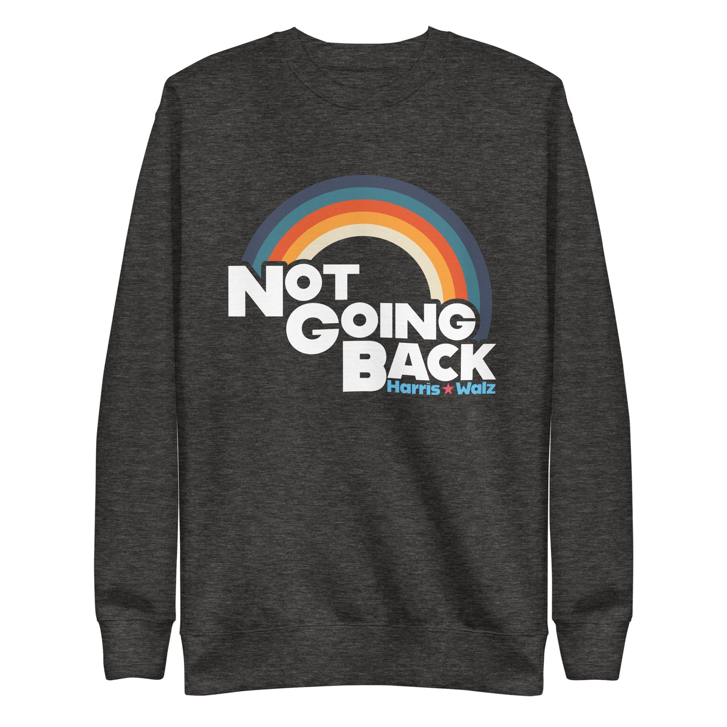 Not Going Back Kamala Harris Tim Walz Unisex Premium Sweatshirt