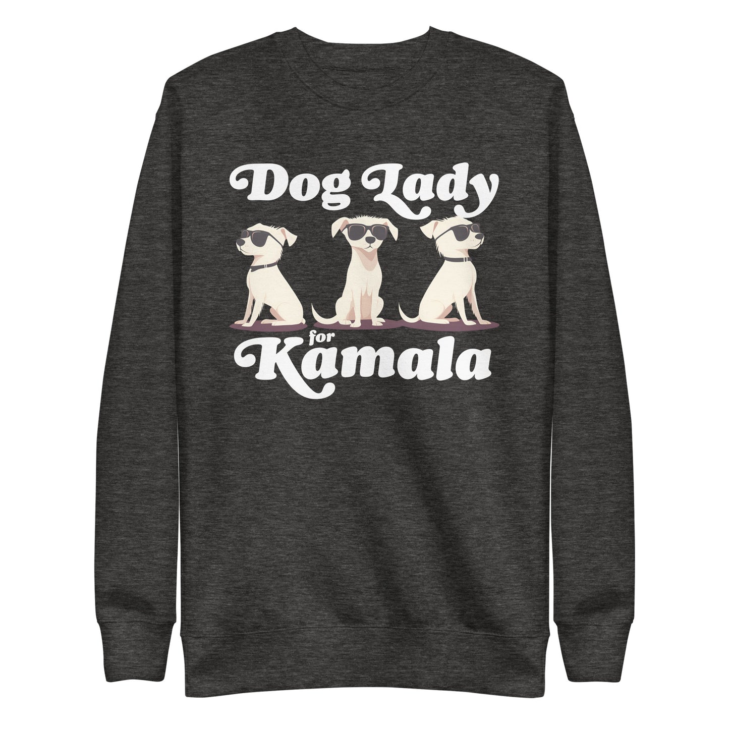 Dog Lady For Kamala Harris Unisex Premium Sweatshirt