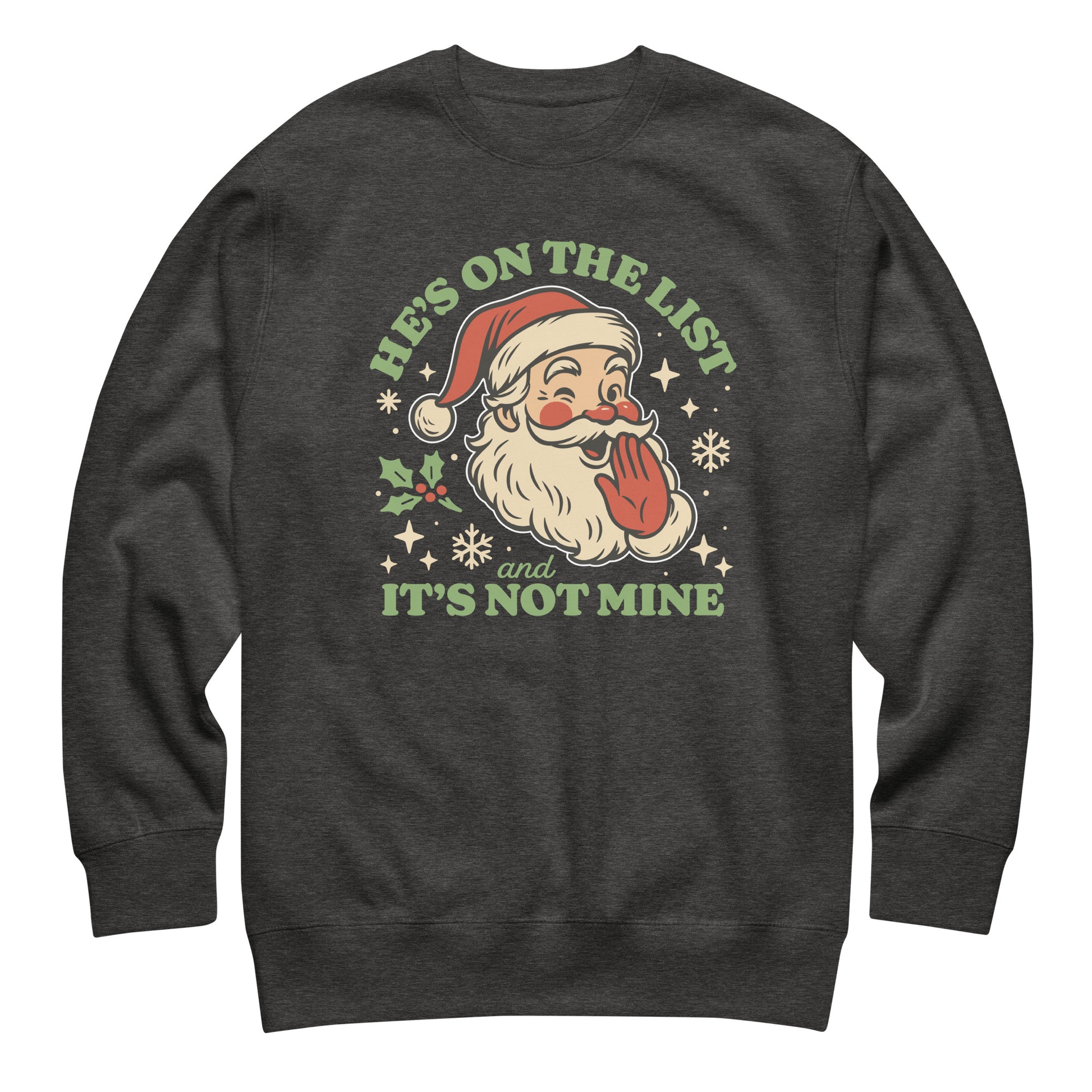Dark heather gray sweatshirt printed with the retro Santa design and holiday phrase for a soft, winter-ready look.