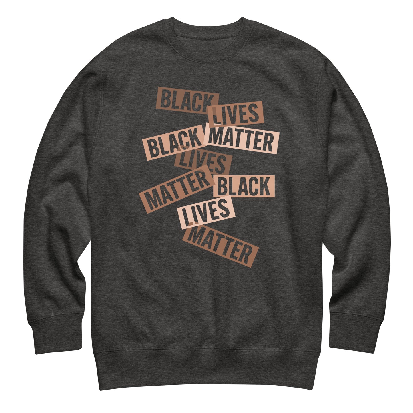 Dark heather gray sweatshirt featuring cut-paper–style word strips forming the phrase “BLACK LIVES MATTER.” The layered layout creates a bold, expressive racial-justice graphic.