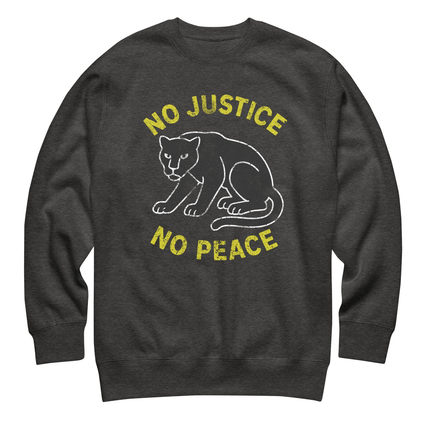 Charcoal gray unisex sweatshirt featuring “NO JUSTICE NO PEACE” and chalk-outlined panther artwork. Justice-centered activist clothing with textured graphic styling.