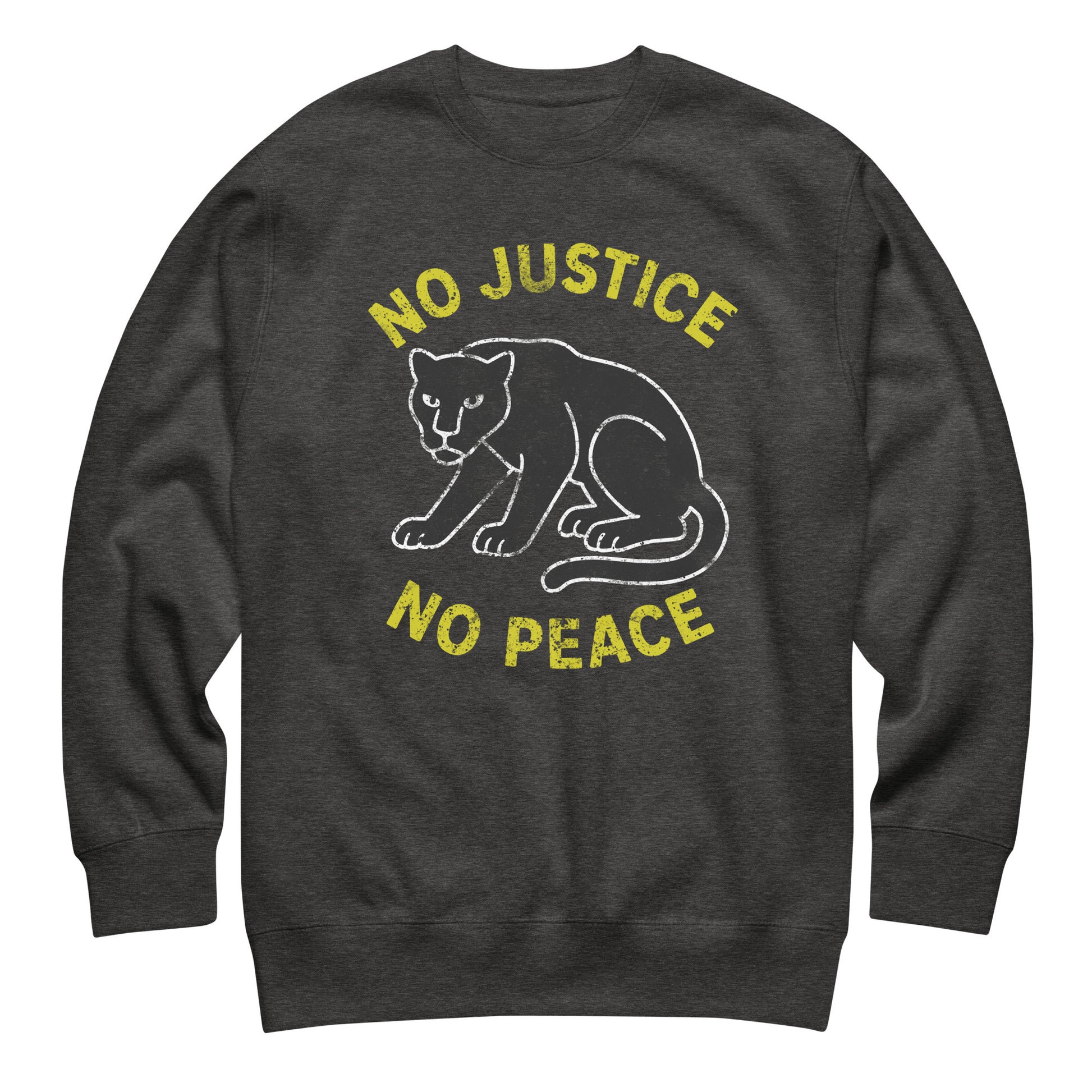Charcoal gray unisex sweatshirt featuring “NO JUSTICE NO PEACE” and chalk-outlined panther artwork. Justice-centered activist clothing with textured graphic styling.