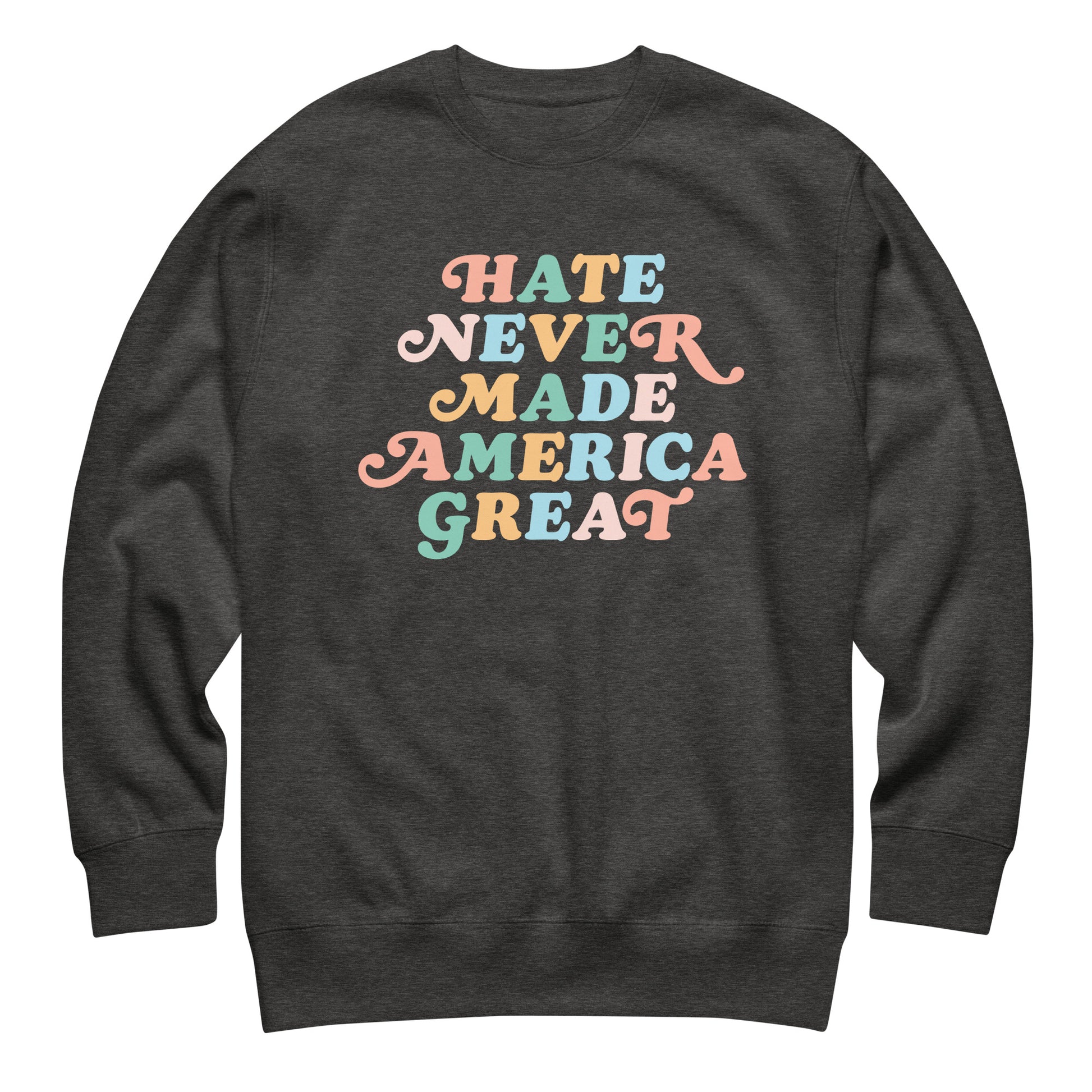 Charcoal heather gray unisex premium sweatshirt featuring retro script typography in pastel colors, centered progressive activist apparel from Blue Wave USA.