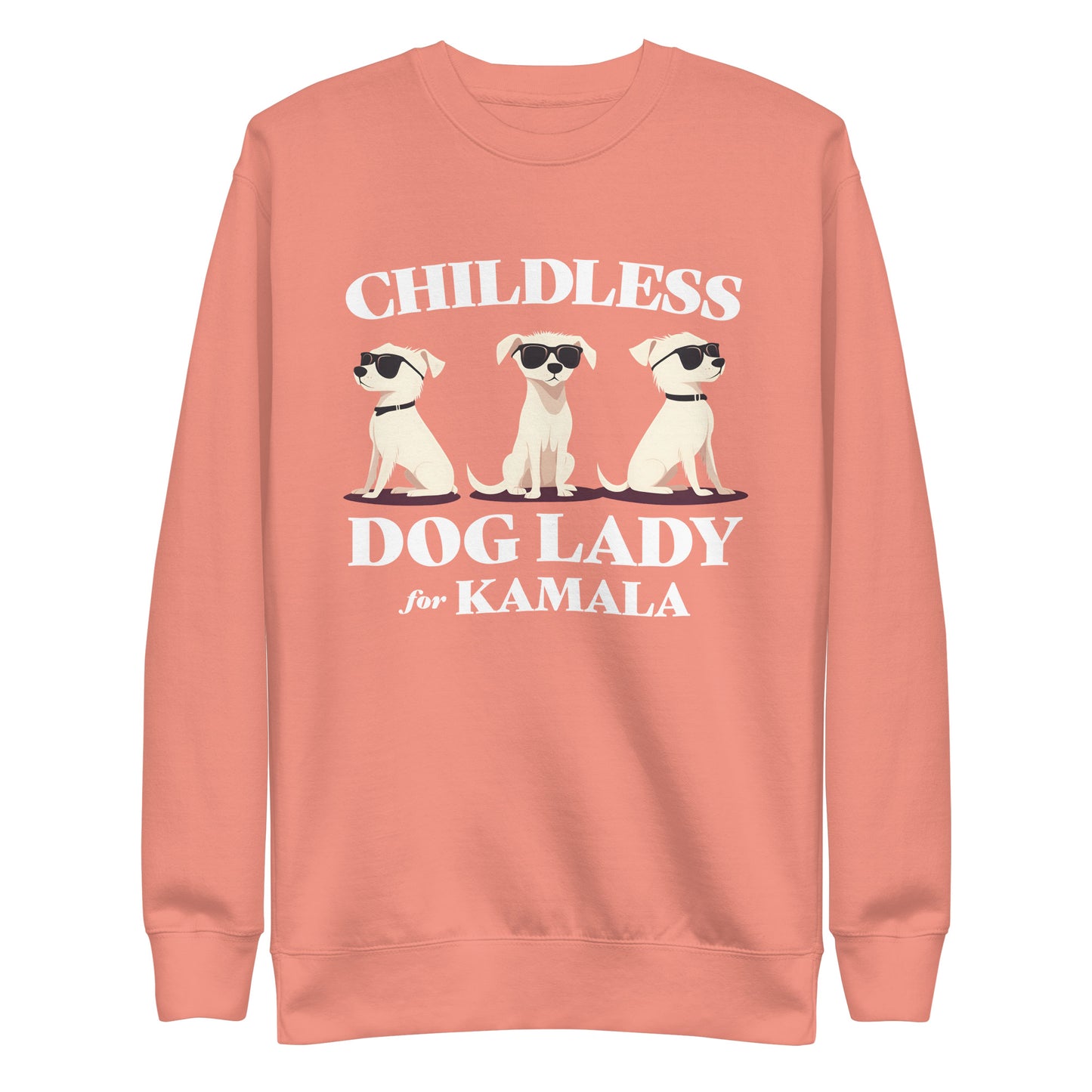 Childless Dog Lady For Kamala Unisex Premium Sweatshirt