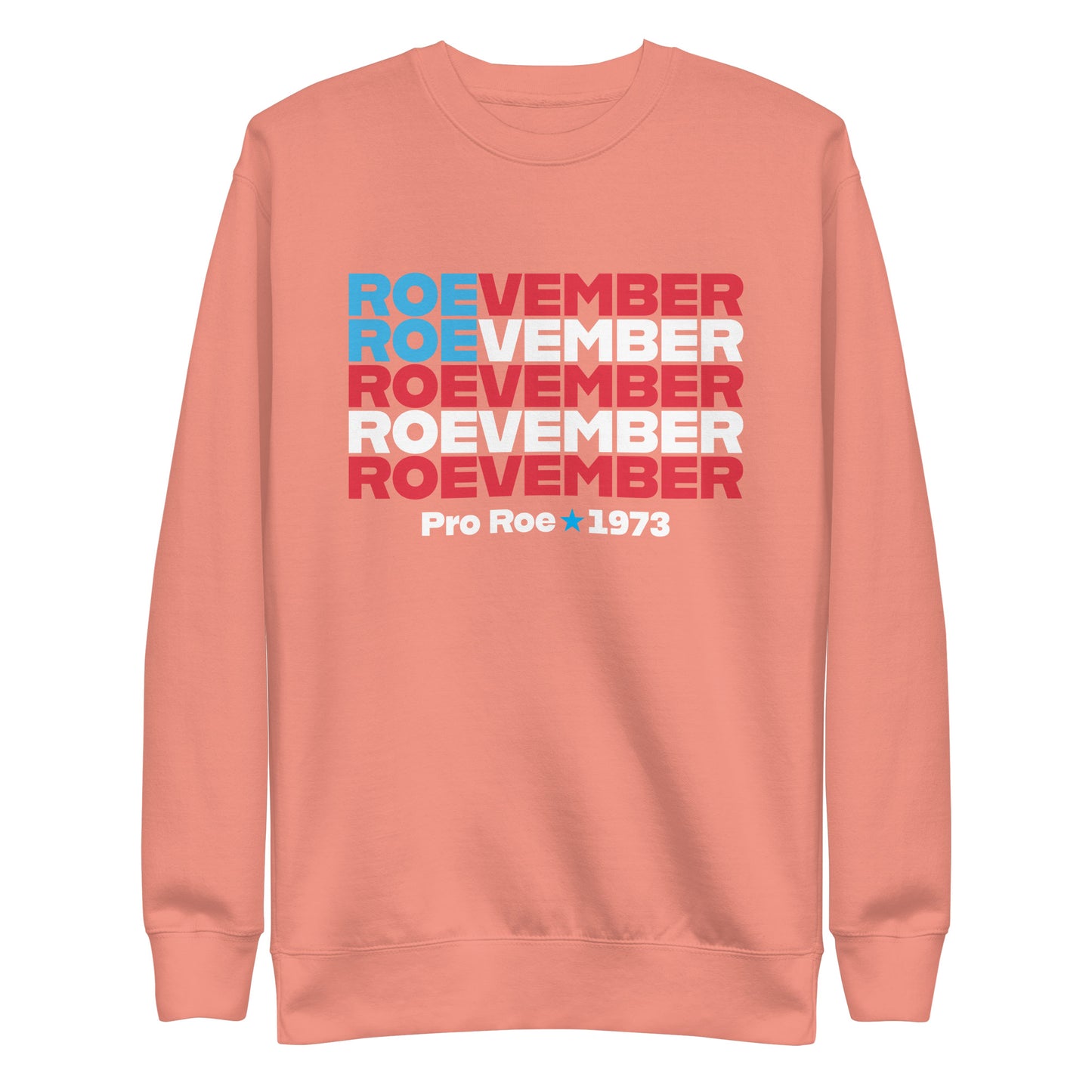 Roevember Pro Roe V Wade Reproductive Rights Unisex Premium Sweatshirt