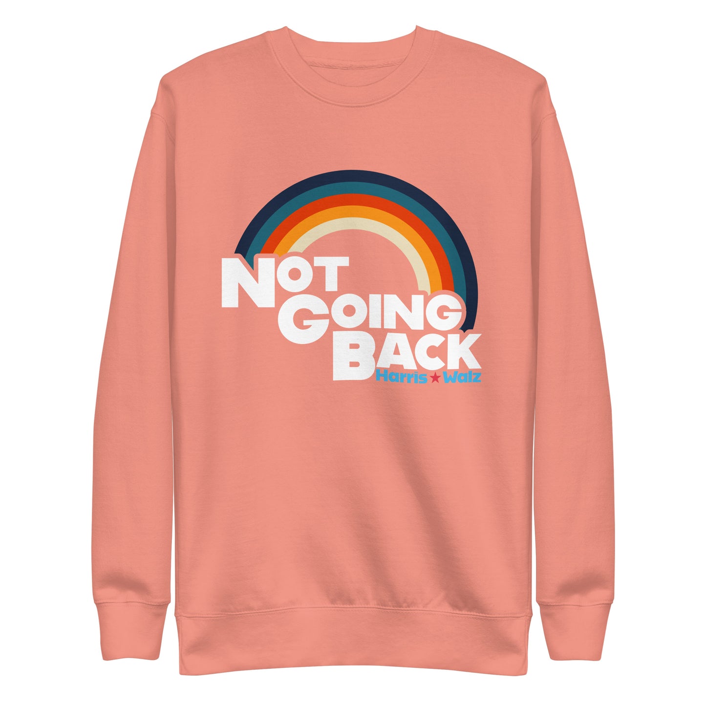 Not Going Back Kamala Harris Tim Walz Unisex Premium Sweatshirt