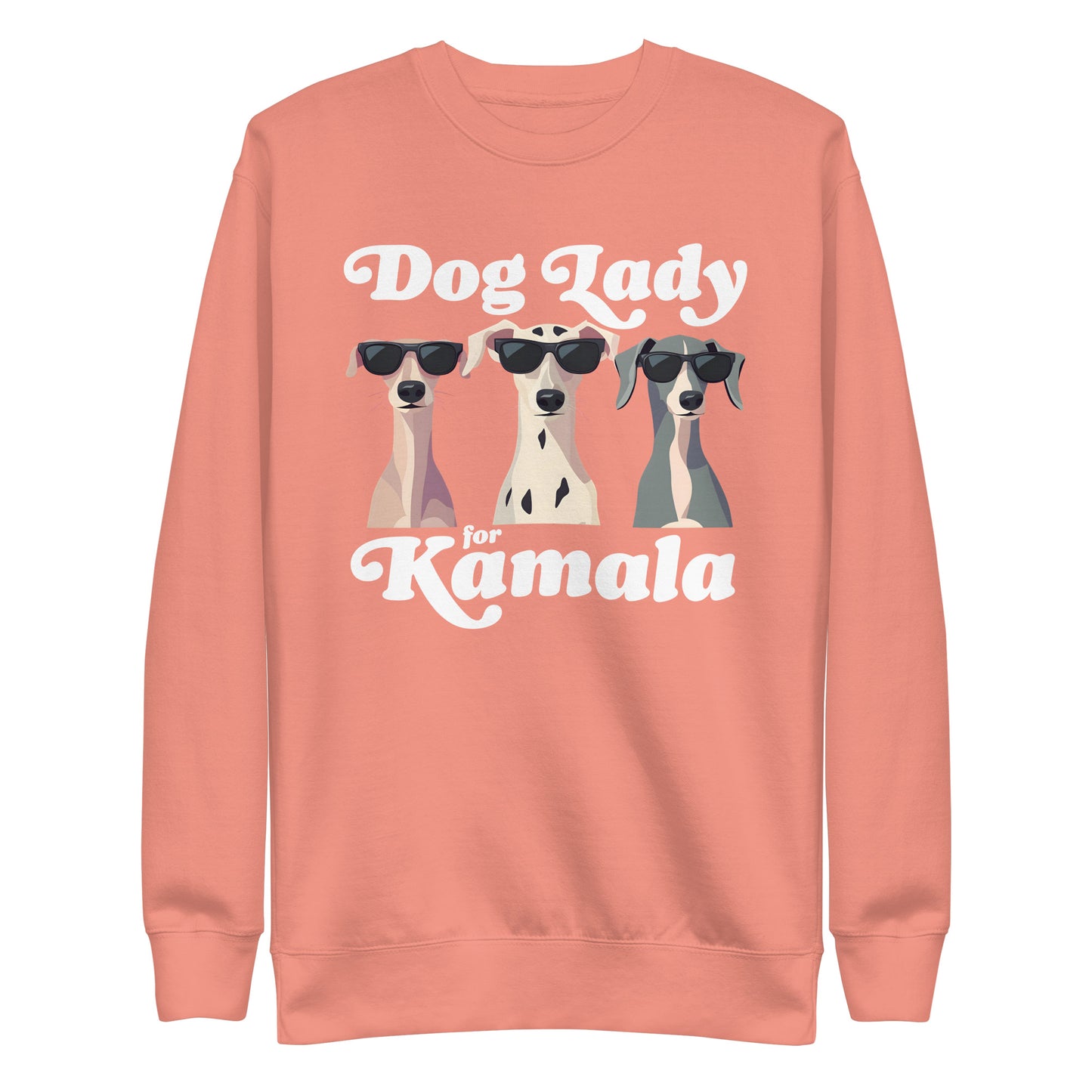 Dog Lady For Kamala Harris Unisex Premium Sweatshirt