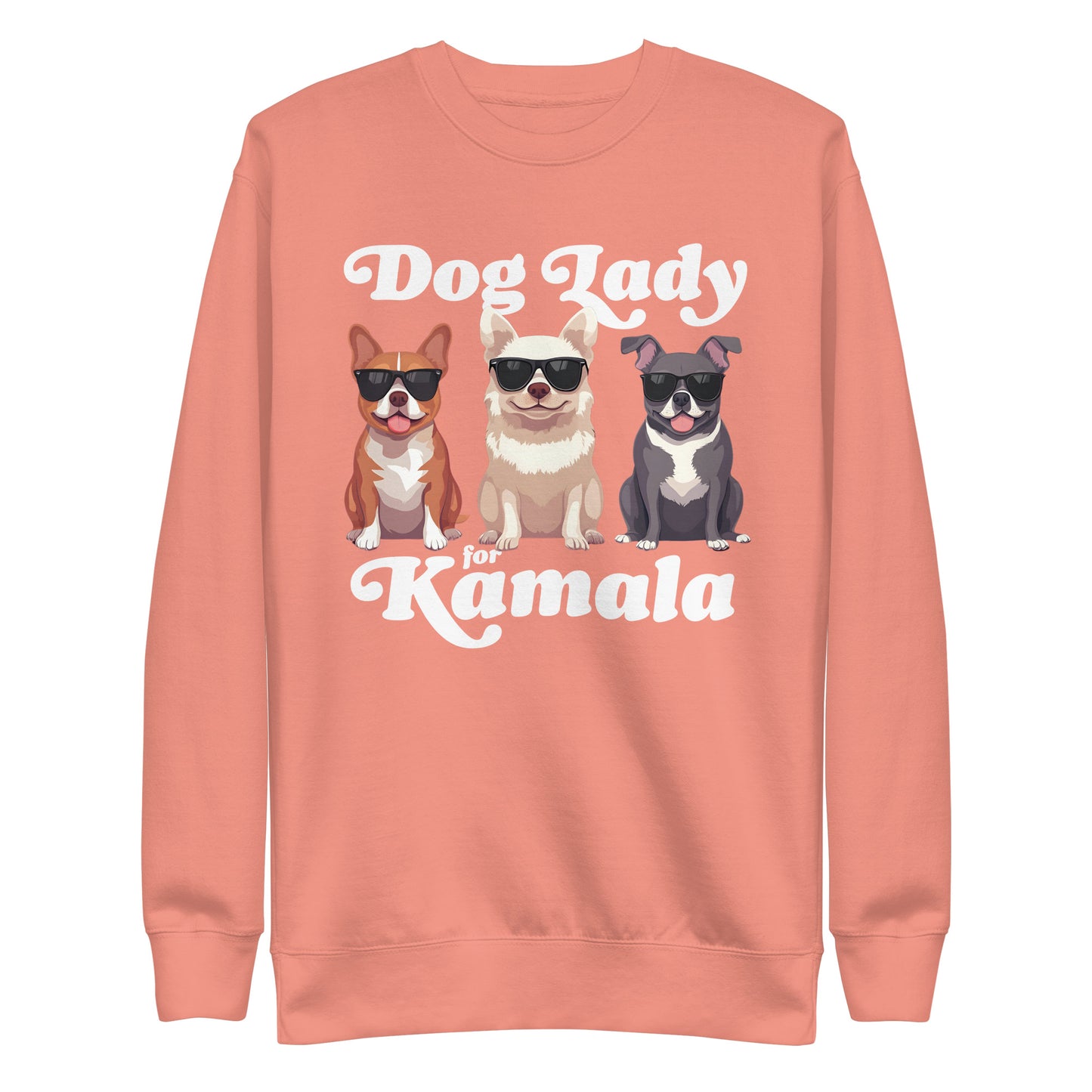 Dog Lady For Kamala Harris Unisex Premium Sweatshirt