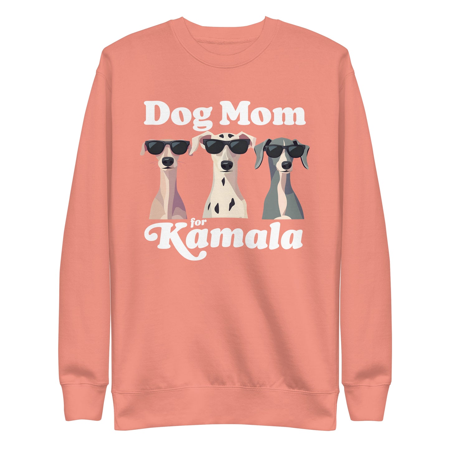 Dog Mom For Kamala Harris Unisex Premium Sweatshirt