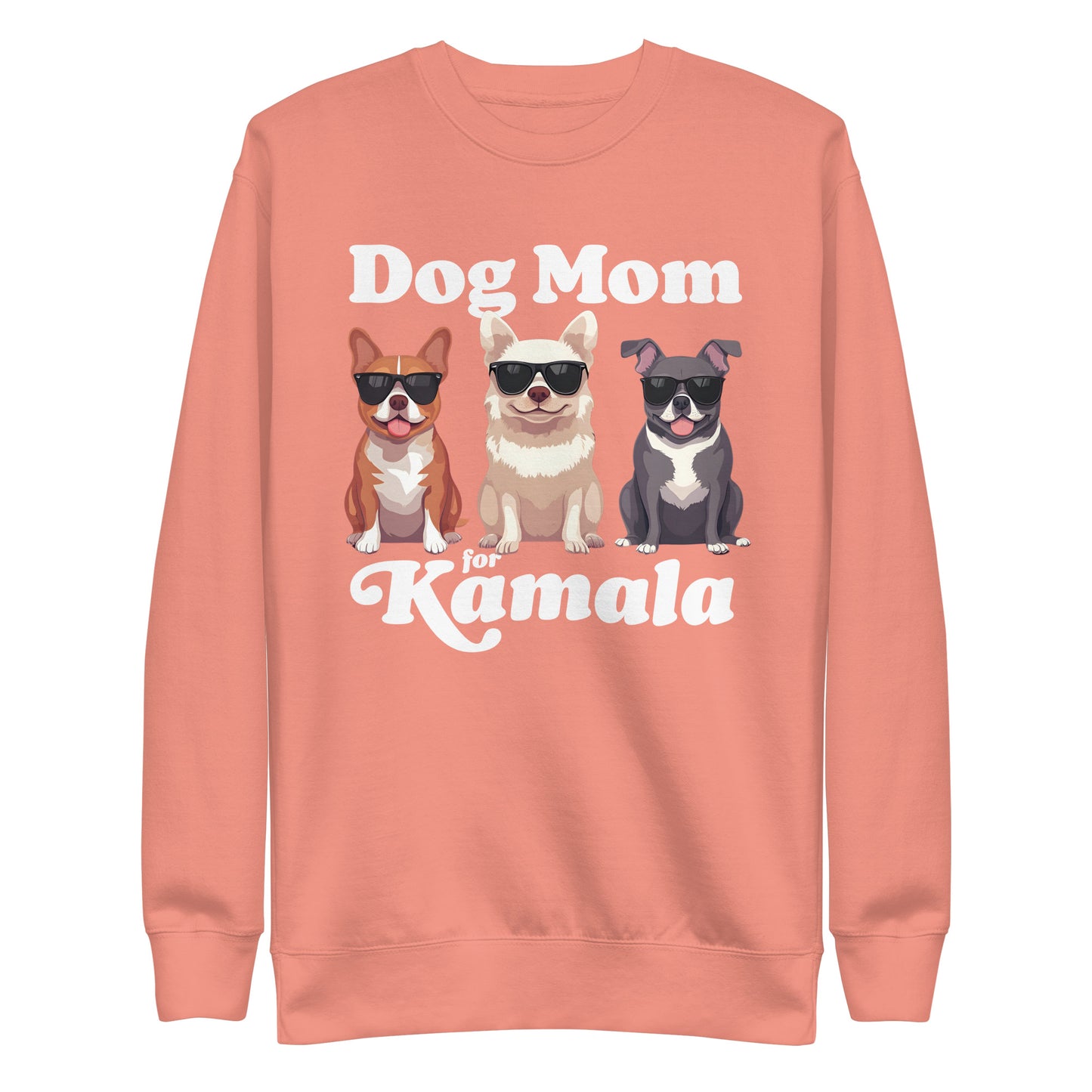 Dog Mom For Kamala Harris Unisex Premium Sweatshirt