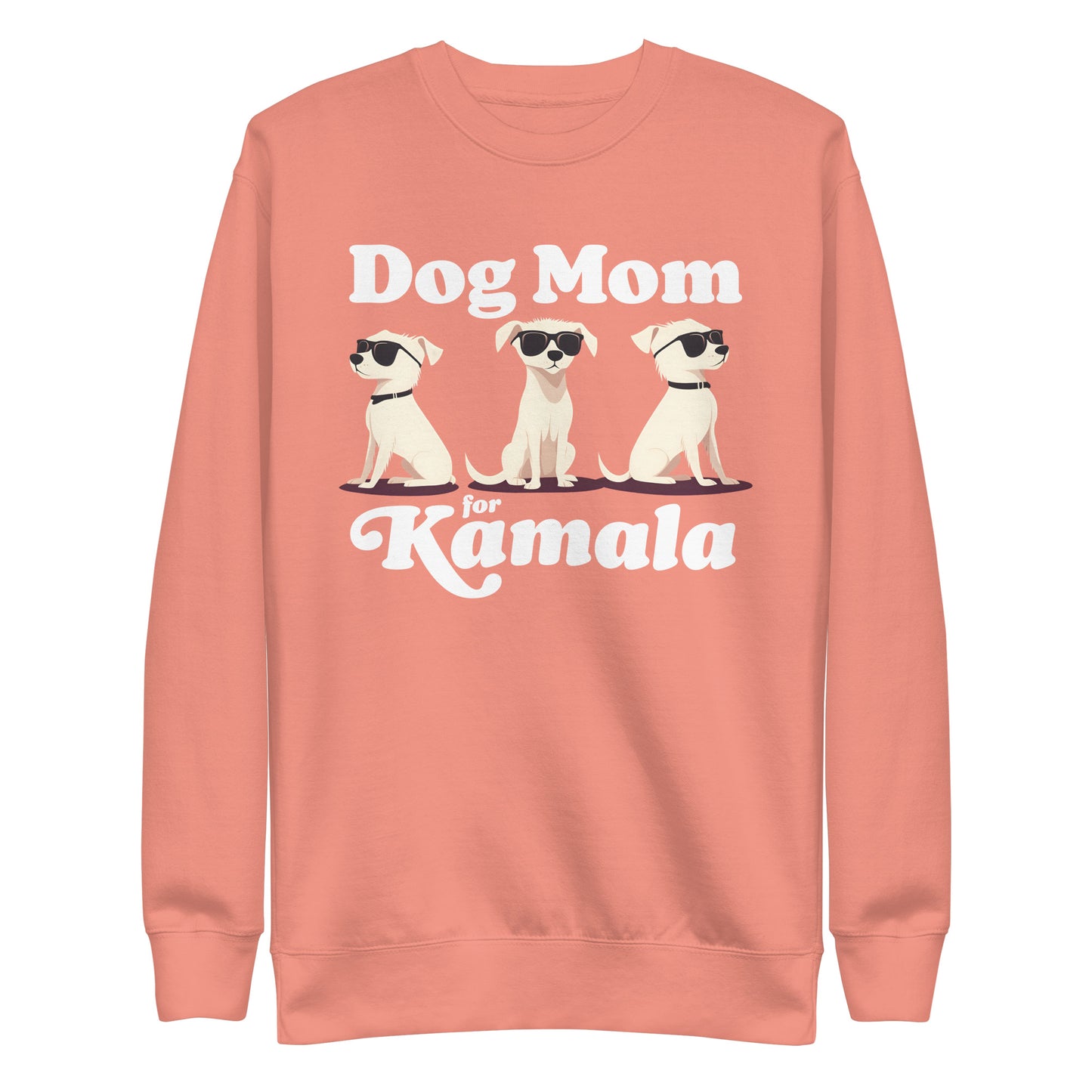 Dog Mom For Kamala Harris Unisex Premium Sweatshirt