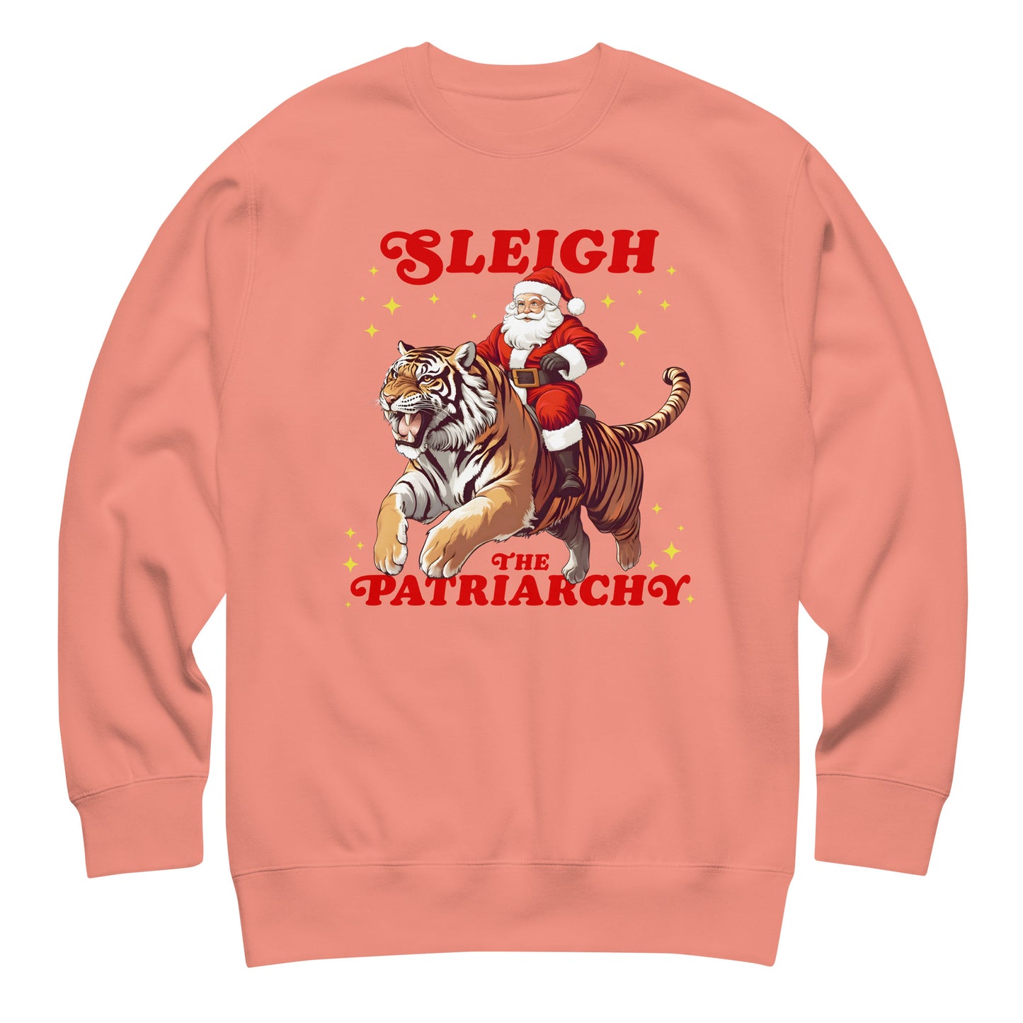 Dusty rose pink sweatshirt printed with the “Sleigh the Patriarchy” artwork, blending holiday cheer with feminist energy.