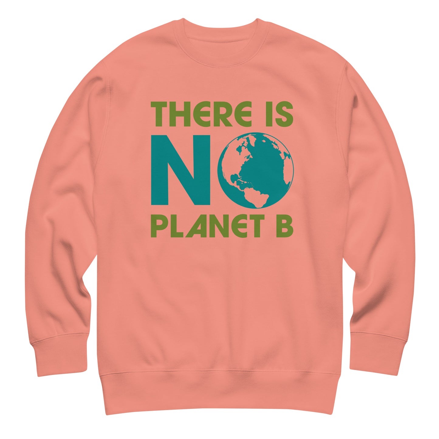 Blue Wave USA coral sweatshirt showing “There Is No Planet B” text with globe icon in clean environmental awareness apparel design.
