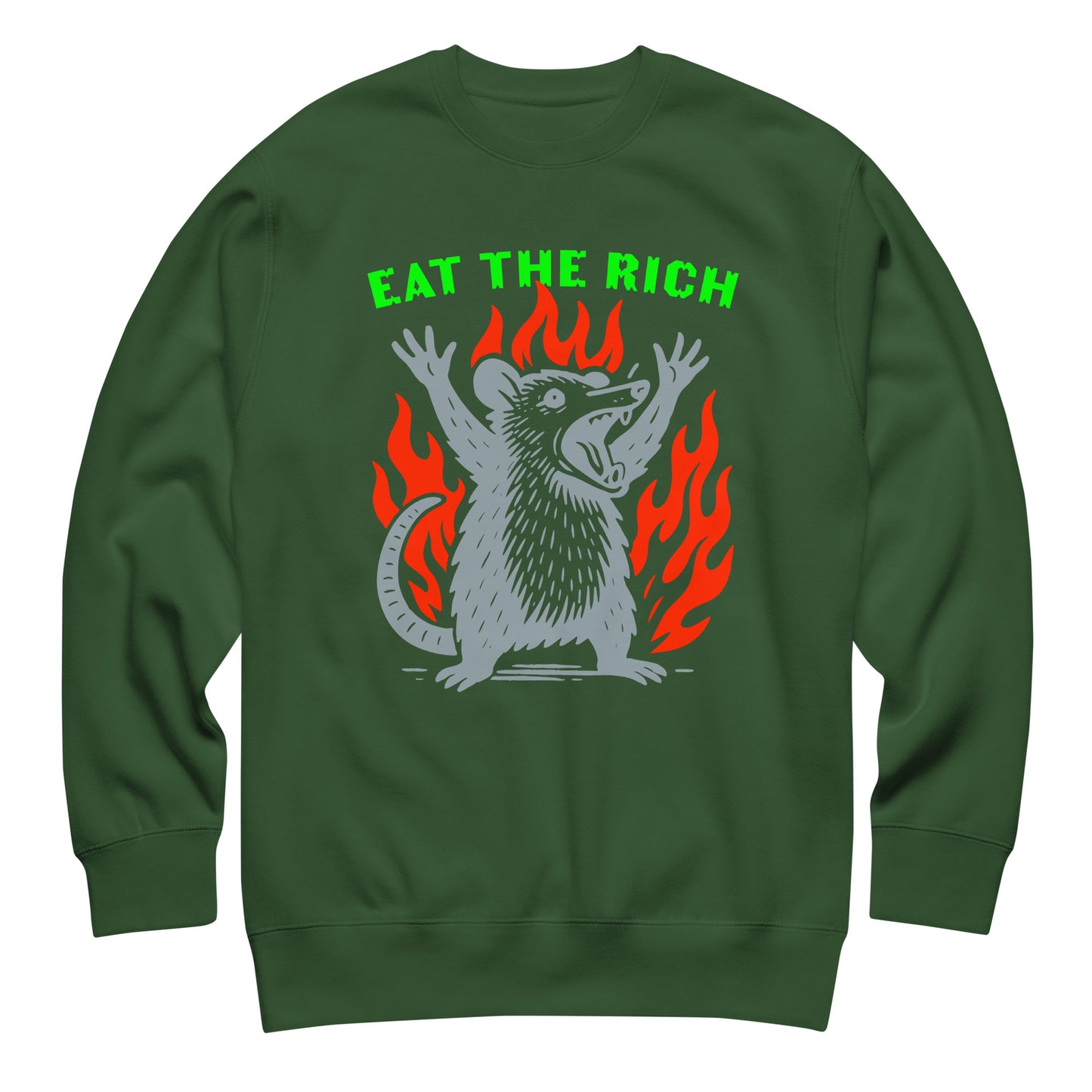 Forest green unisex premium sweatshirt featuring punk opossum flame artwork and bold “Eat The Rich” anti-capitalist statement.