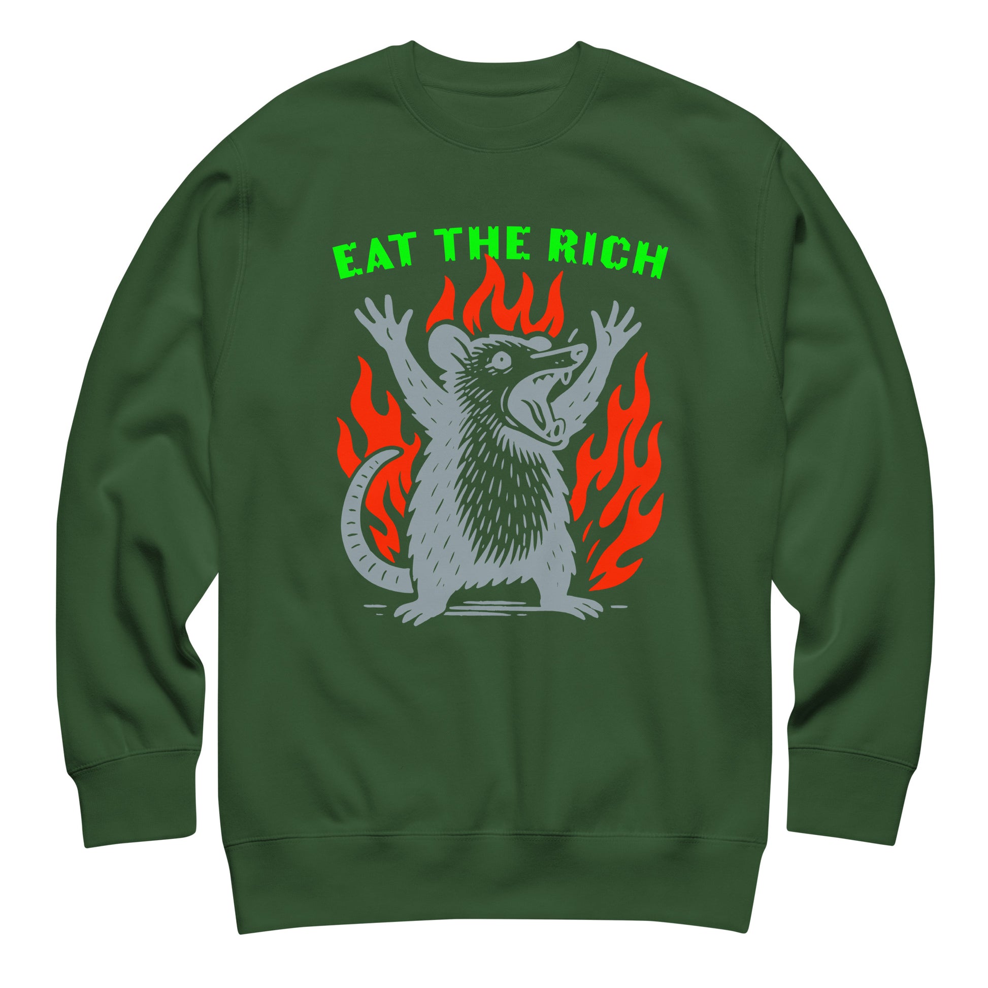 Forest green unisex premium sweatshirt featuring punk opossum flame artwork and bold “Eat The Rich” anti-capitalist statement.
