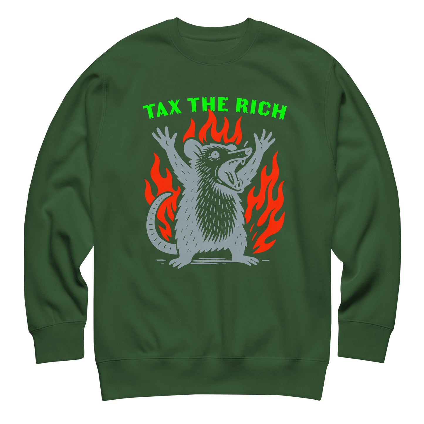 Forest green unisex premium sweatshirt featuring punk opossum flame artwork and bold “Tax The Rich” anti-oligarchy statement.