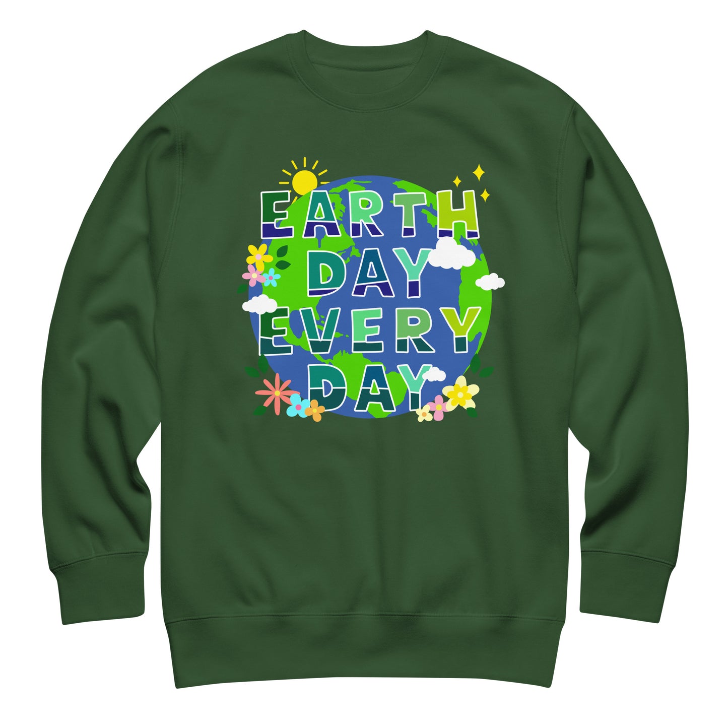 Forest green unisex sweatshirt showing vibrant globe illustration with floral details and “Earth Day Every Day” message in sustainability-focused style.