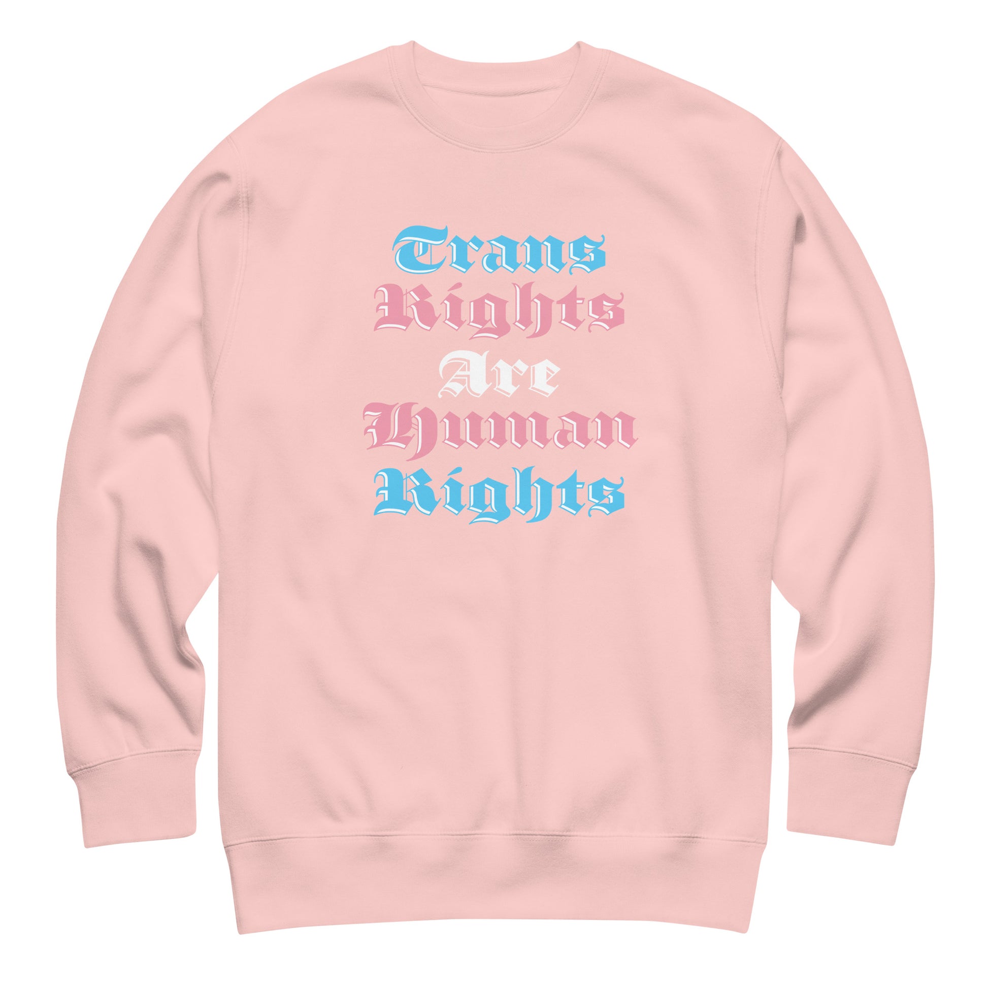 Light pink unisex premium sweatshirt featuring bold gothic stacked typography reading “Trans Rights Are Human Rights,” progressive graphic sweatshirt from Blue Wave USA.